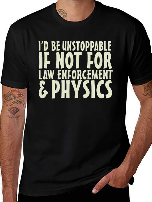 Unstoppable Law Enforcement & Physics T-Shirt