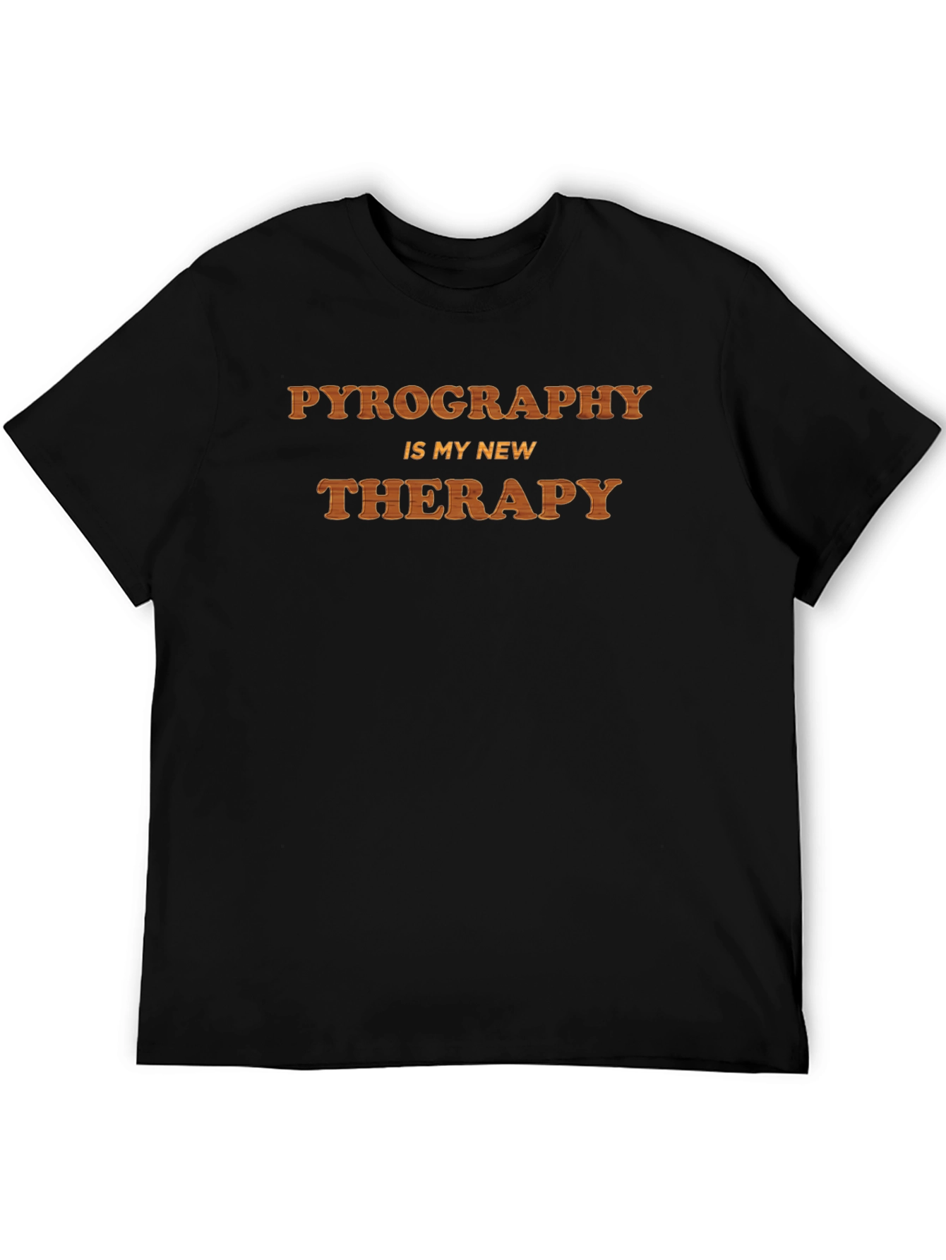 Pyrography is My New Therapy T-Shirt