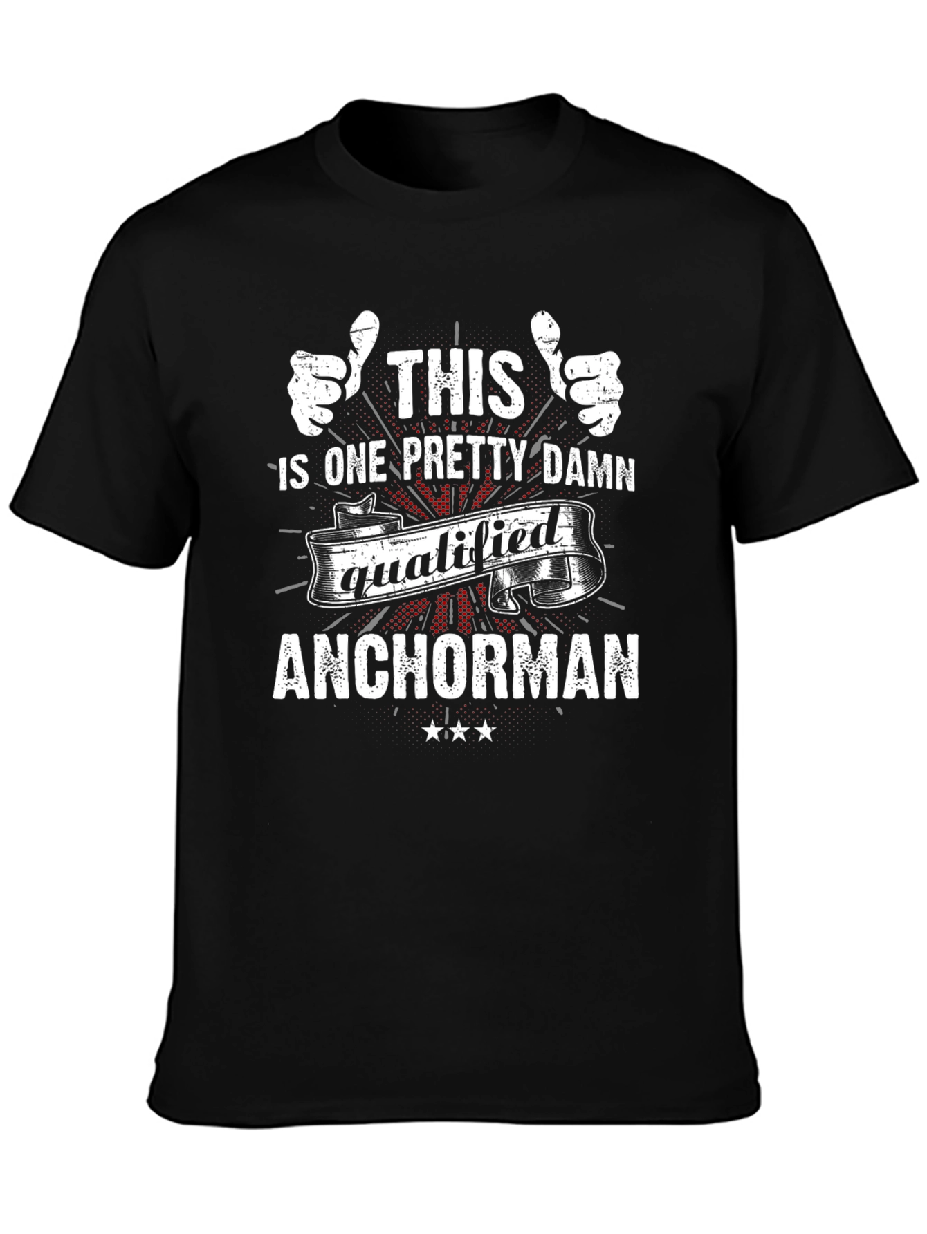 Pretty Damn Qualified Anchorman T-Shirt