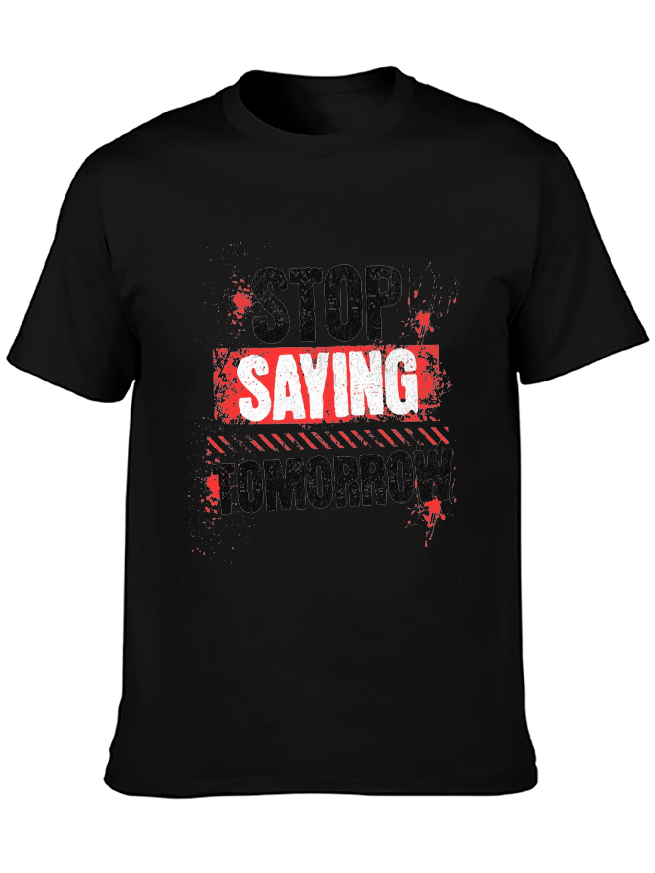 Stop Saying Tomorrow Black Graphic Tee