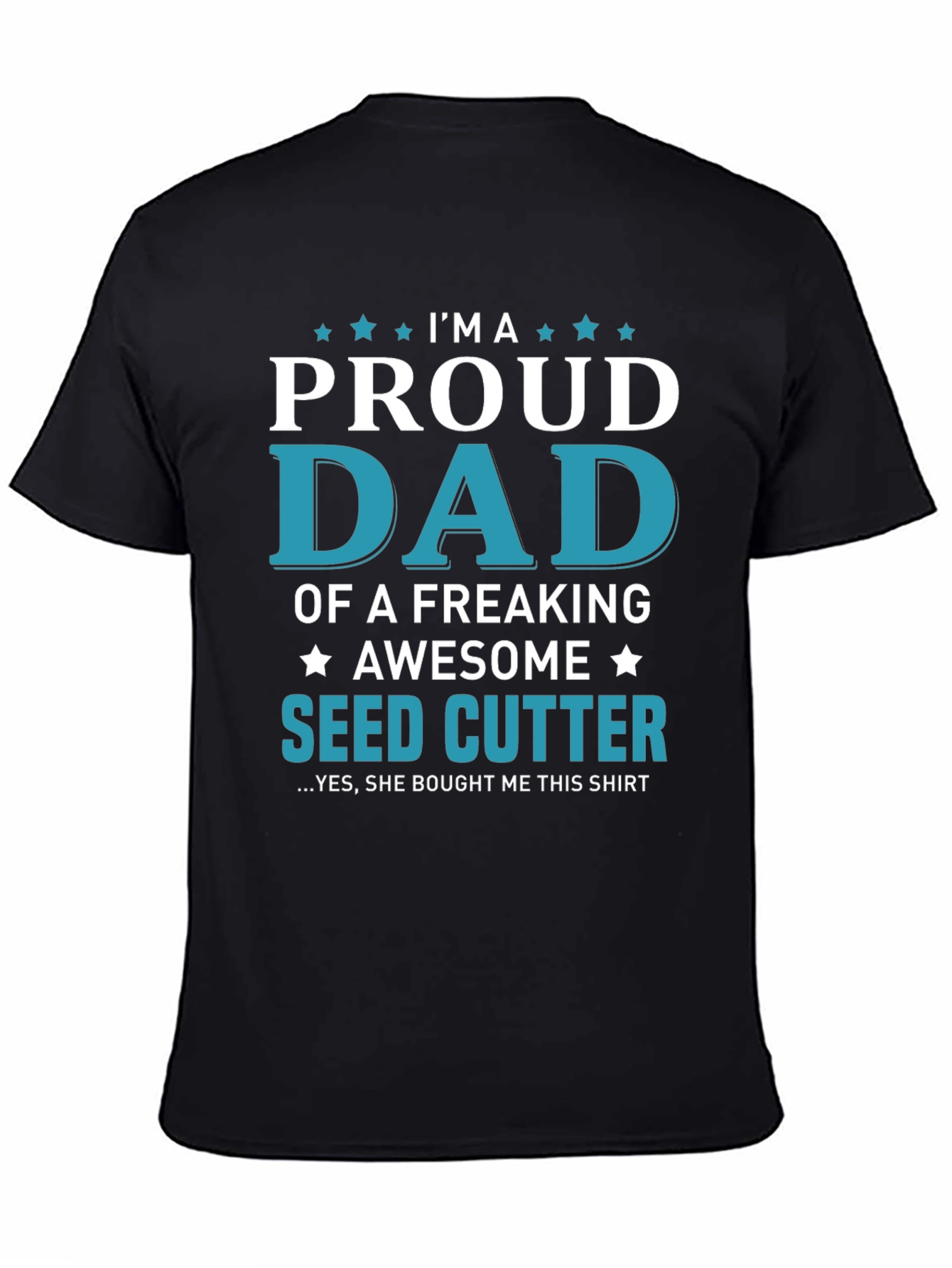 Proud Dad of a Seed Cutter Graphic T-Shirt