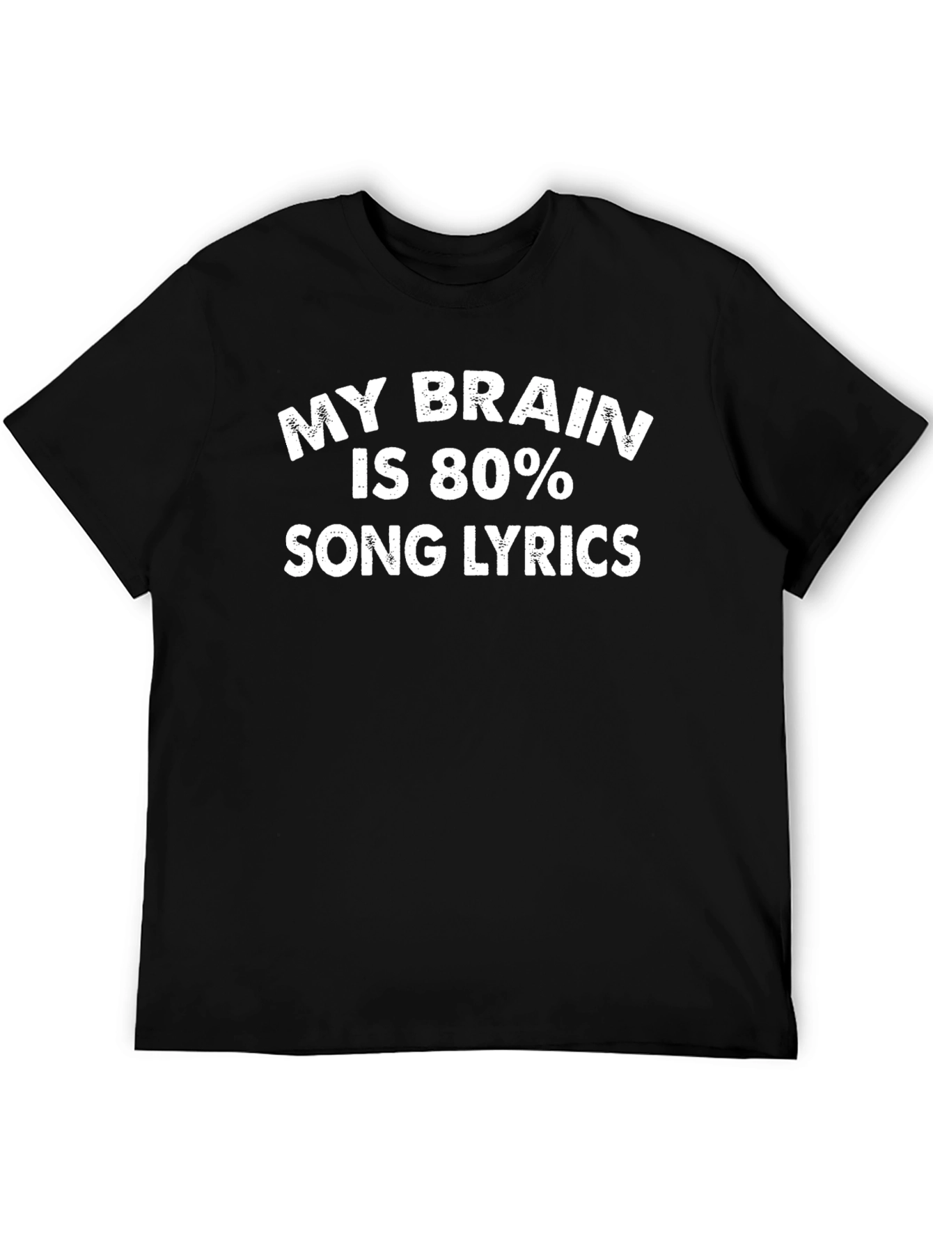 My Brain Is 80% Song Lyrics Graphic Tee