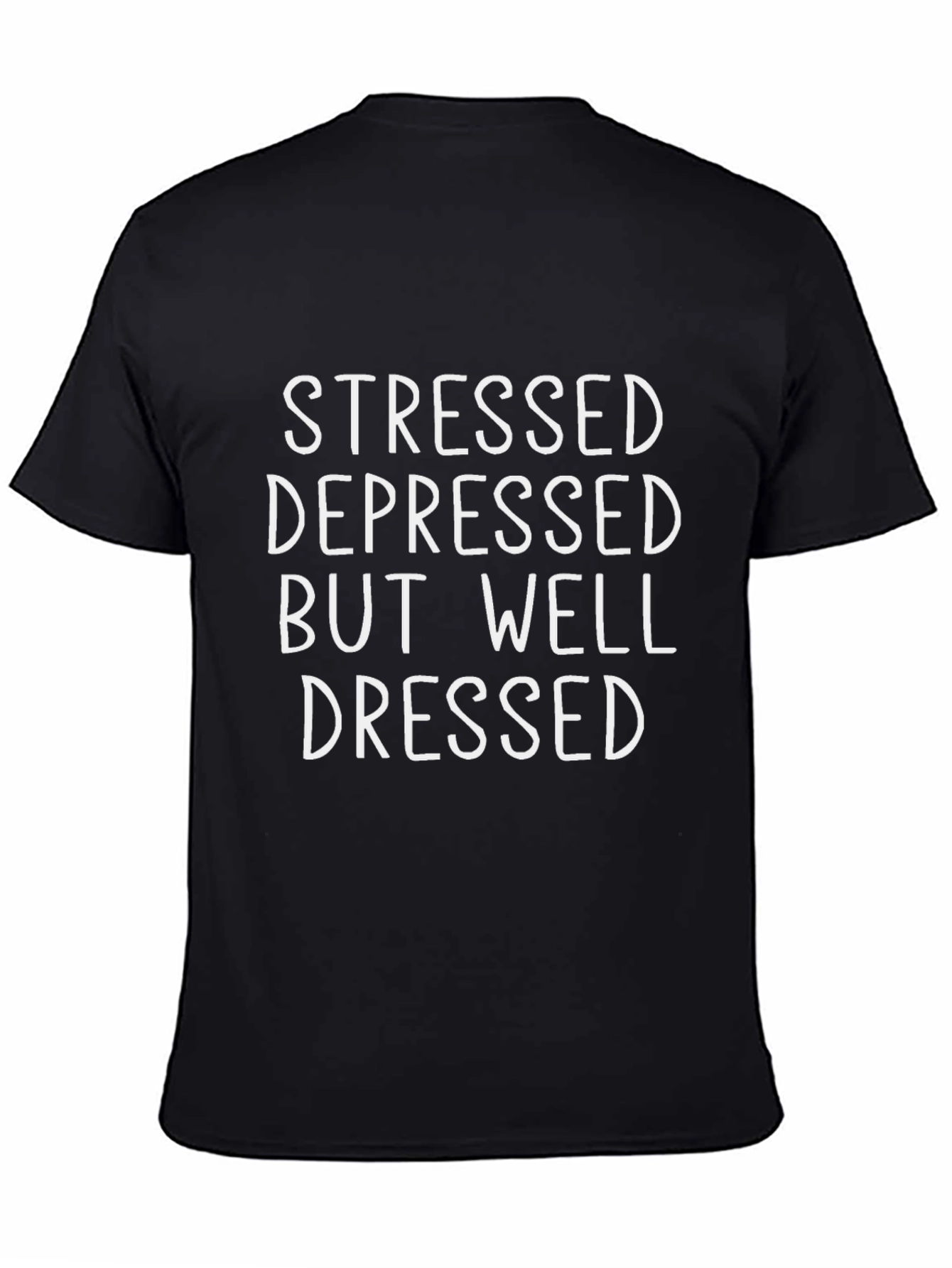 Stressed Depressed Well Dressed Graphic Tee