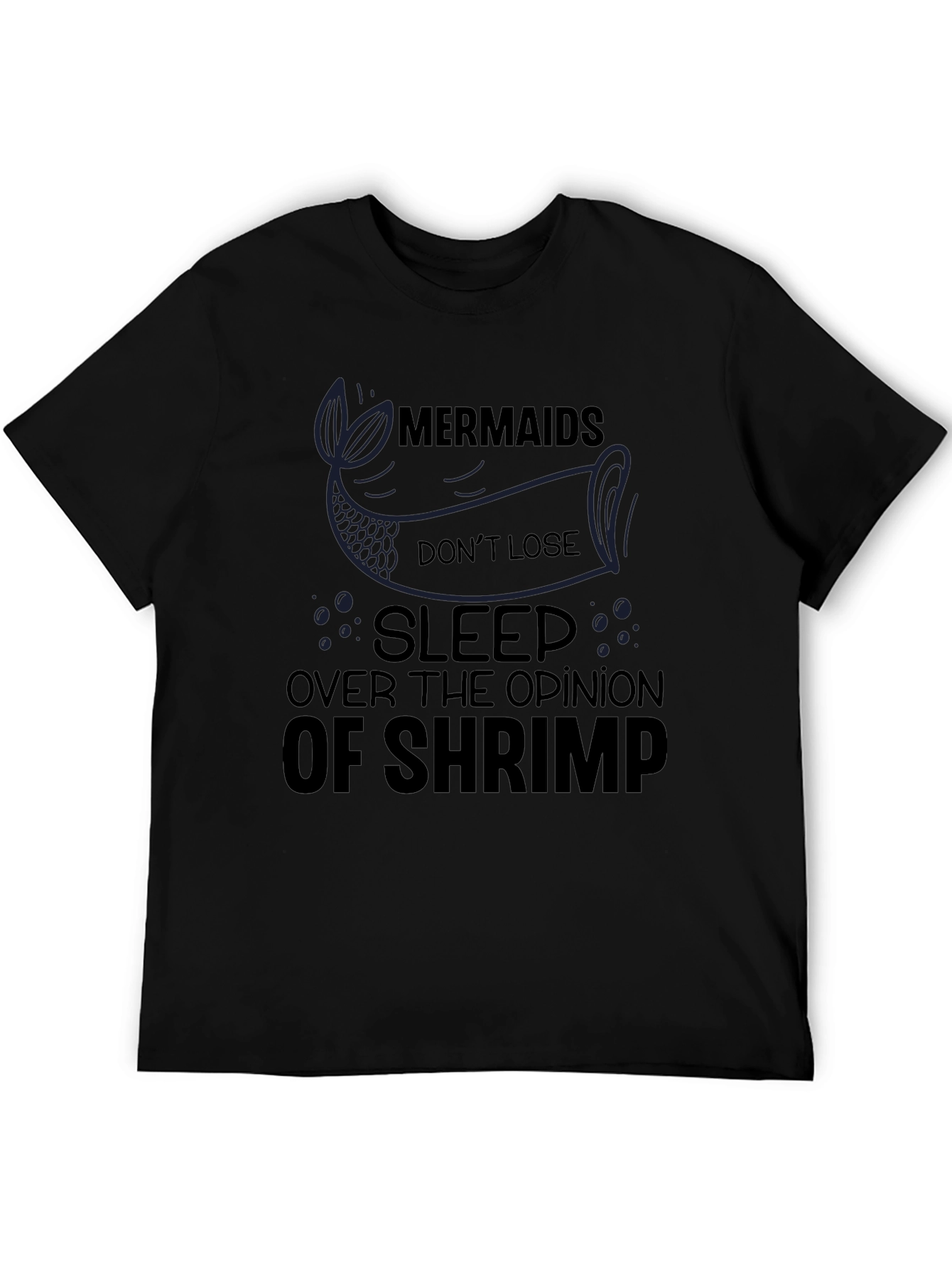 Mermaids Dont Lose Sleep Over Shrimp Graphic Tee