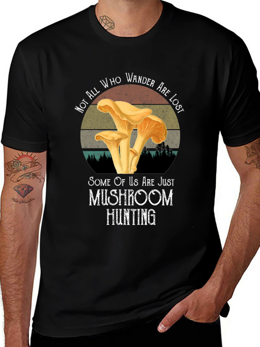 Mushroom Hunting T-Shirt - Not All Who Wander Are Lost