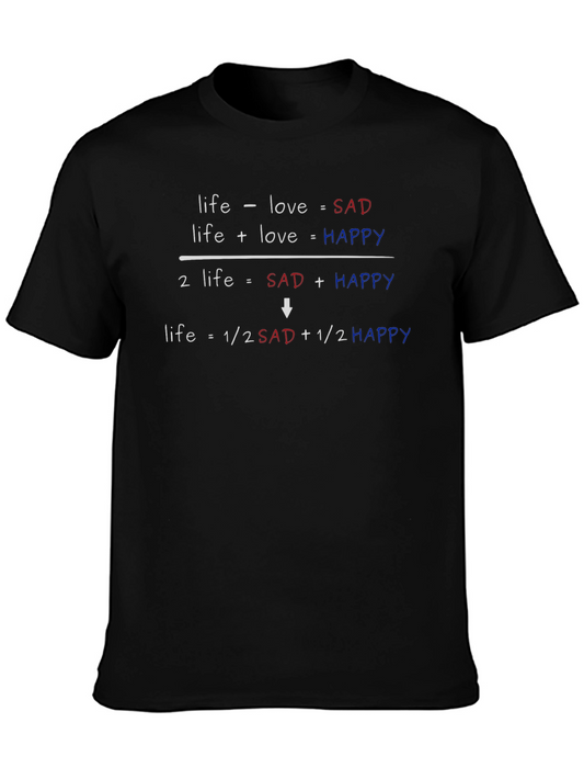 Life Equation T-Shirt: Sad + Happy