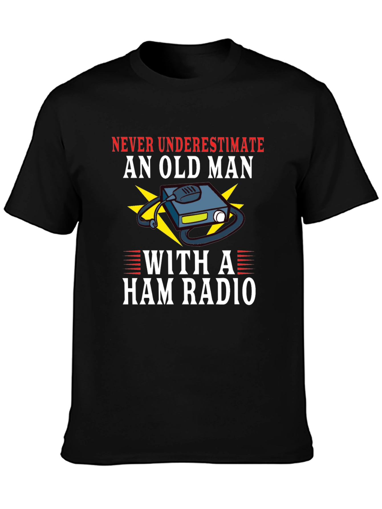 Never Underestimate Ham Radio Old Man T-Shirt