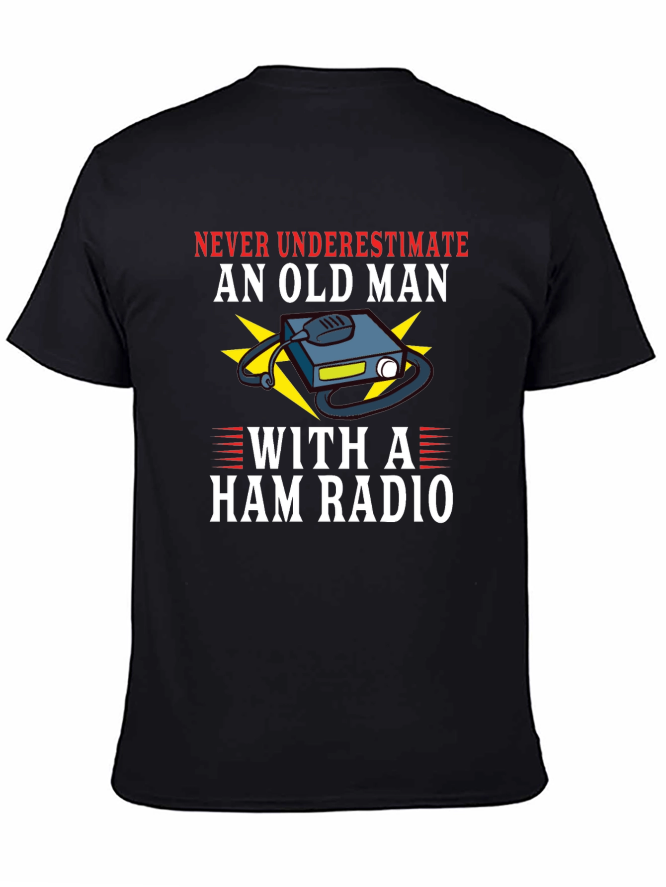 Never Underestimate Ham Radio Old Man T-Shirt