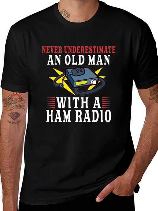 Never Underestimate Ham Radio Old Man T-Shirt