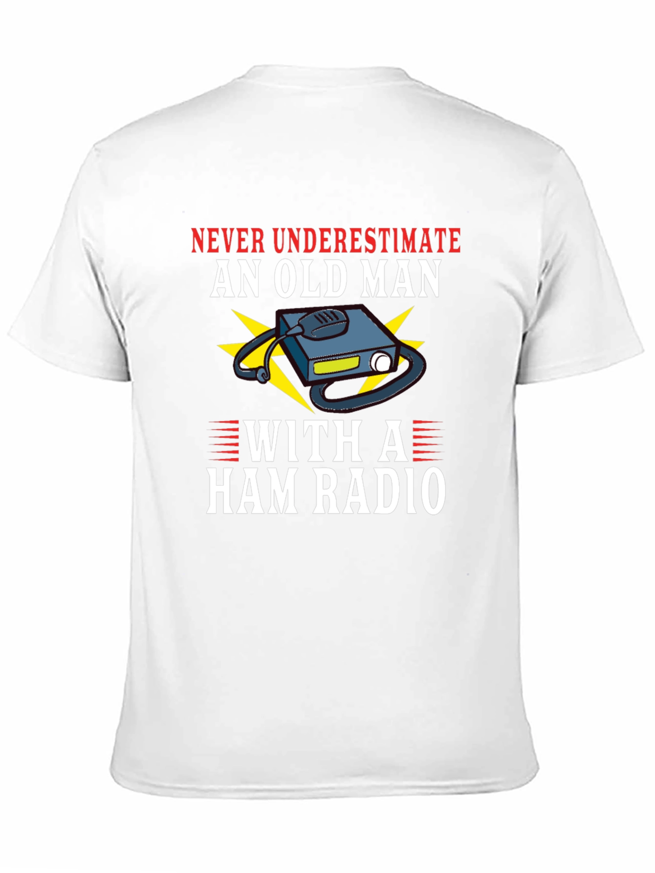 Never Underestimate Ham Radio Old Man T-Shirt
