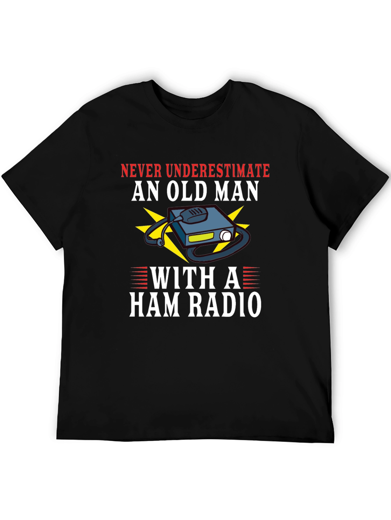 Never Underestimate Ham Radio Old Man T-Shirt