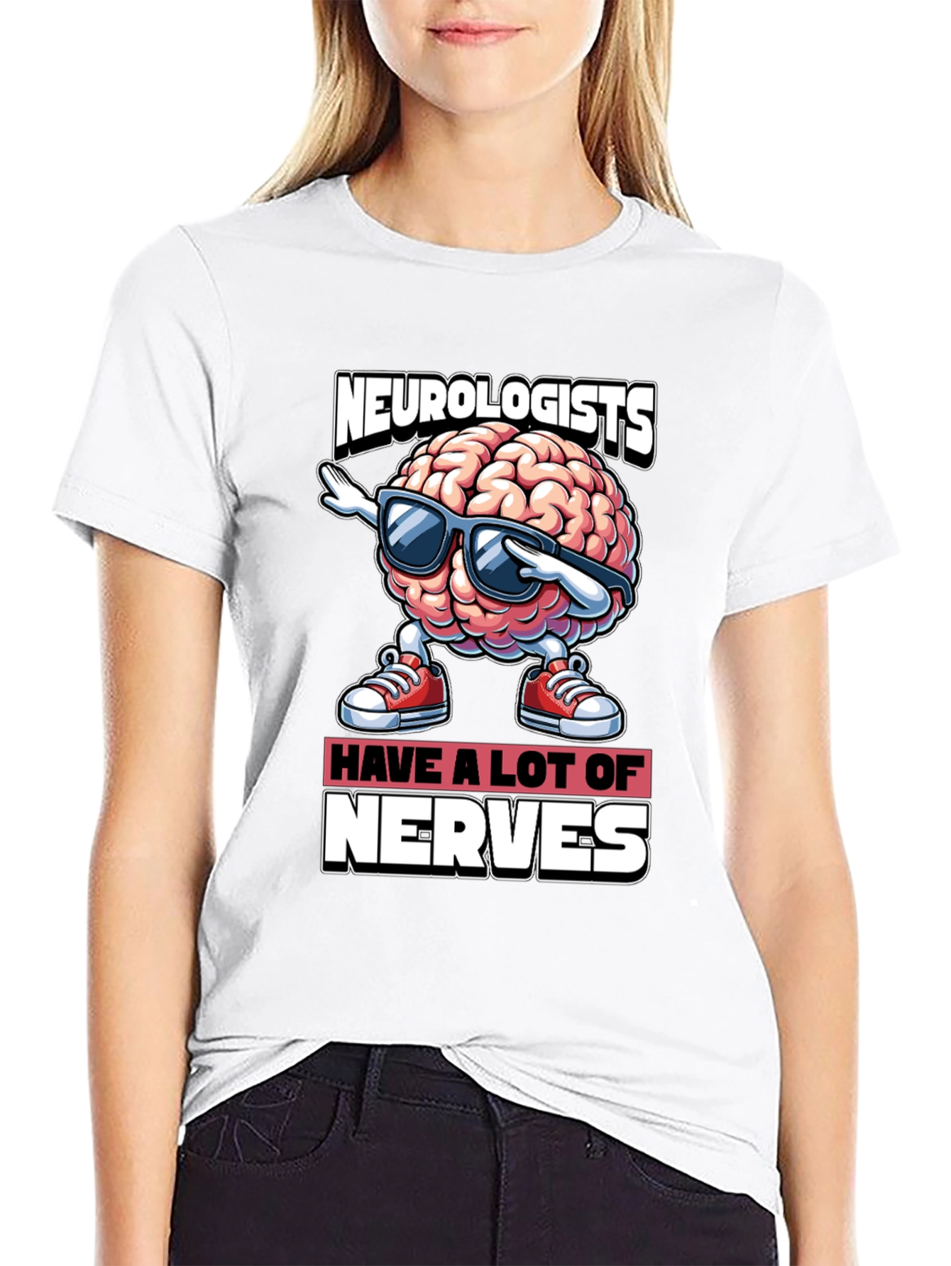Neurologists Have A Lot of Nerves T-Shirt