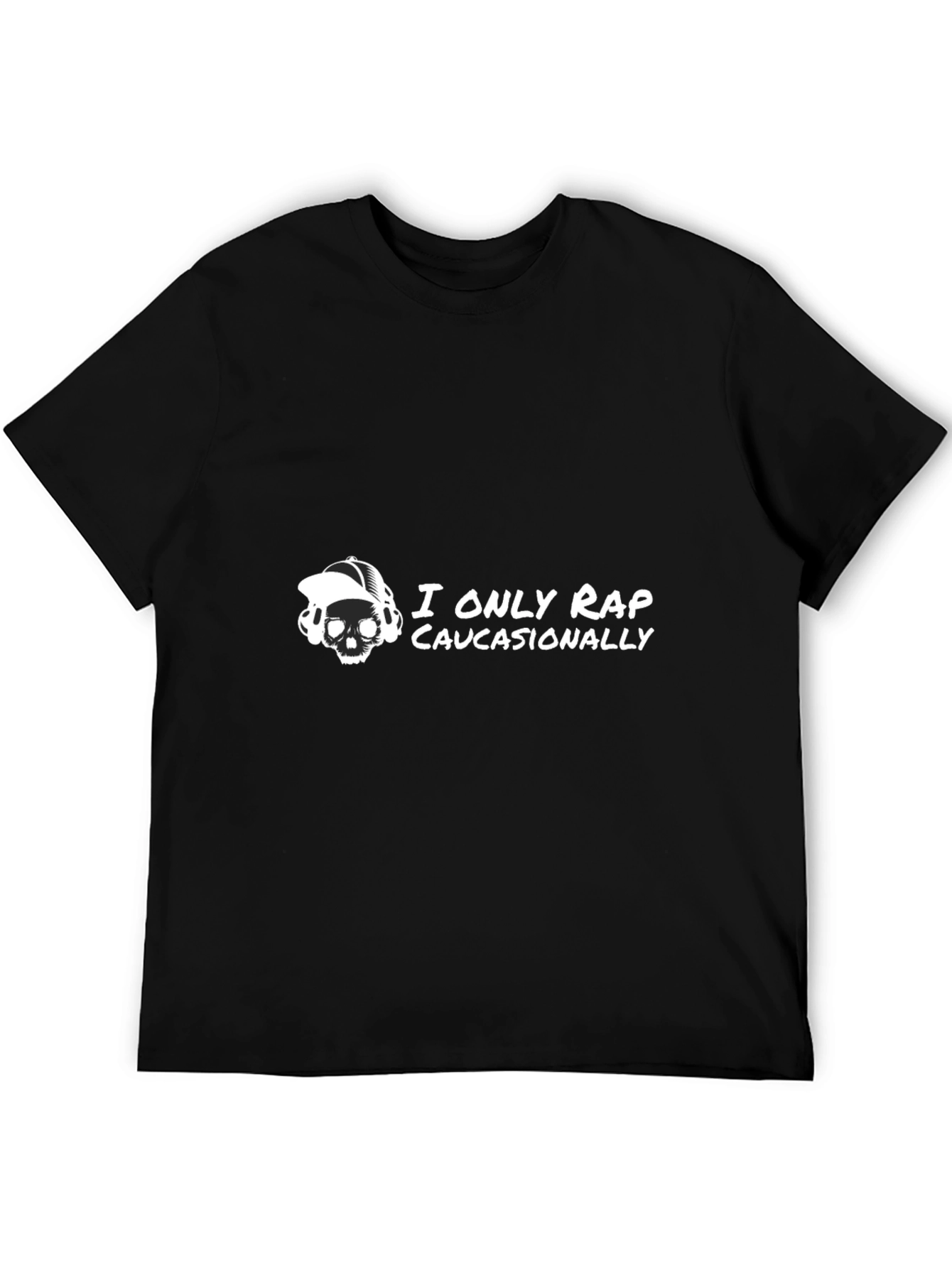 I Only Rap Caucasionally Graphic Tee