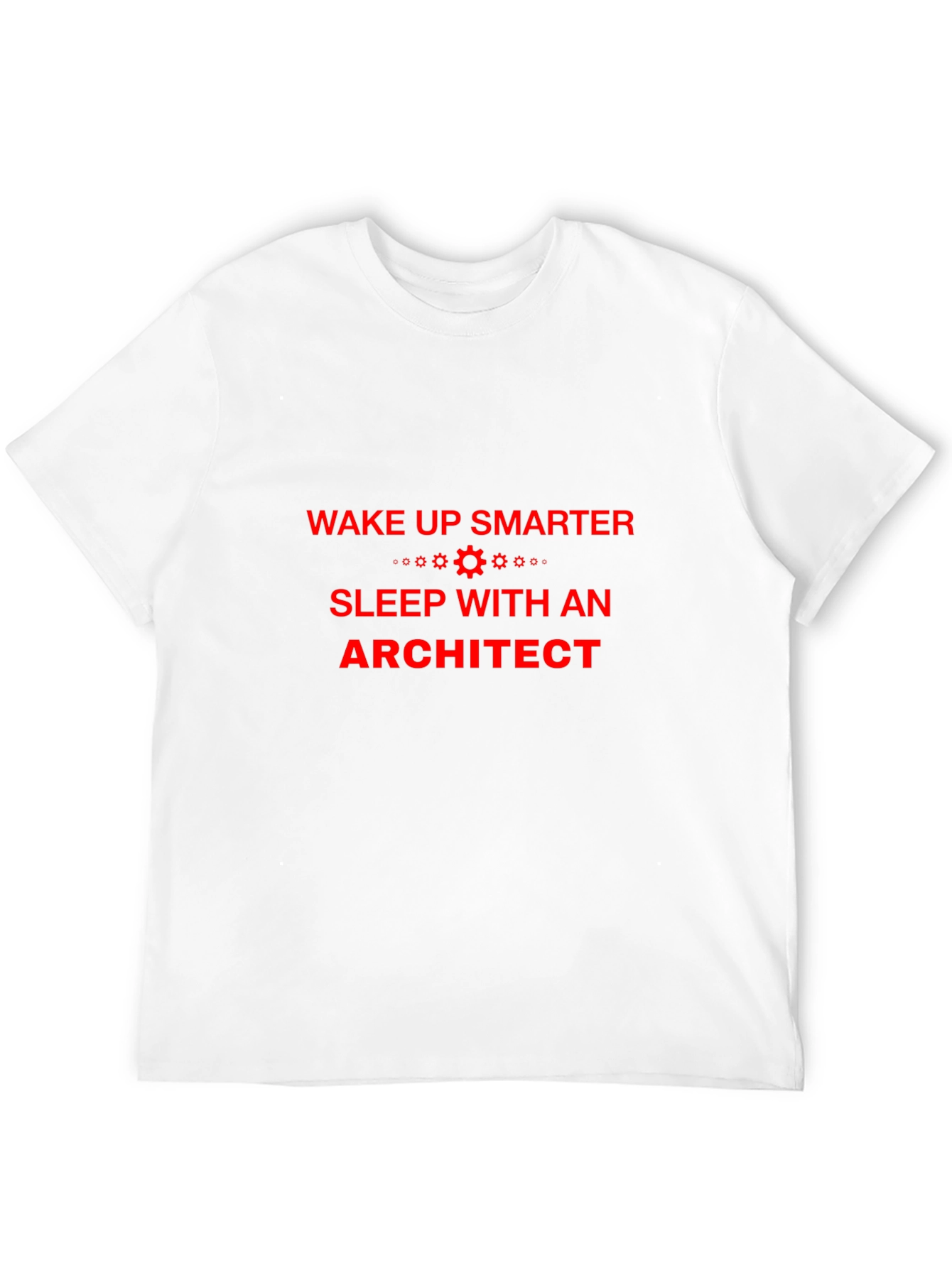 Wake Up Smarter Architect T-Shirt