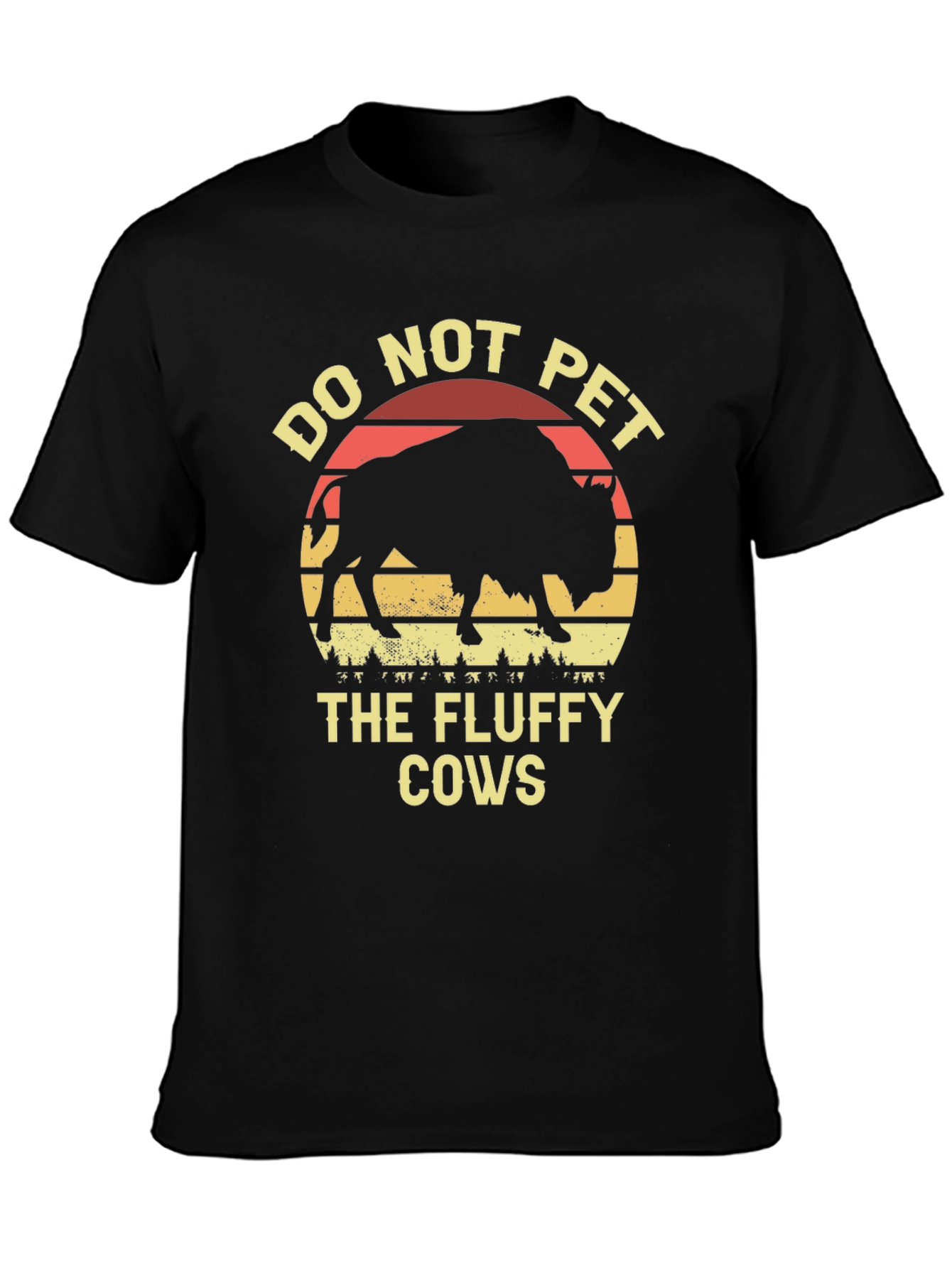 Do Not Pet The Fluffy Cows Bison T-Shirt