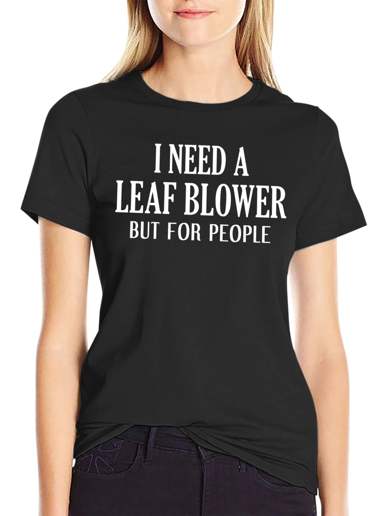 I Need A Leaf Blower Funny Graphic T-Shirt