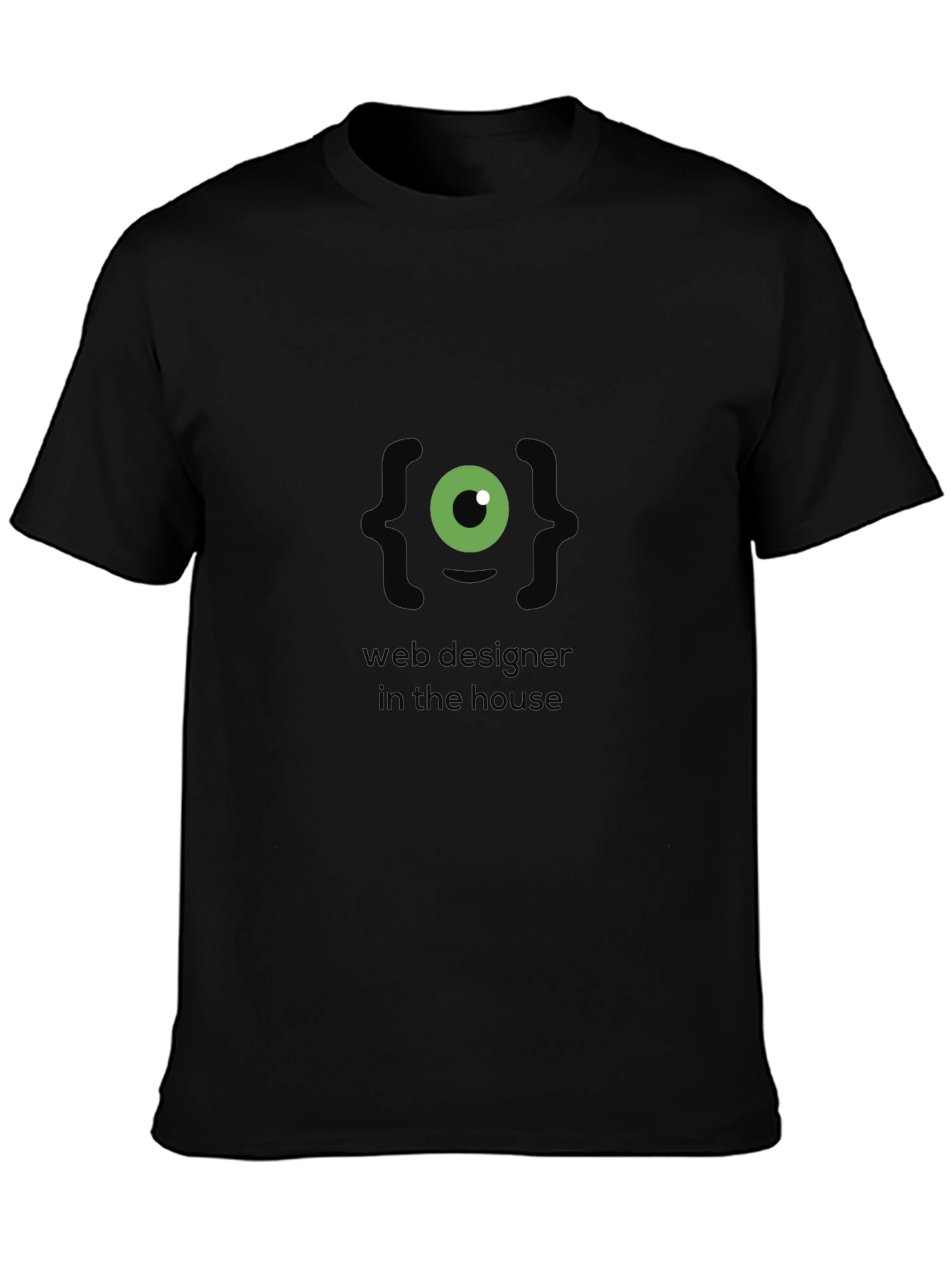 Web Designer in the House Graphic T-Shirt