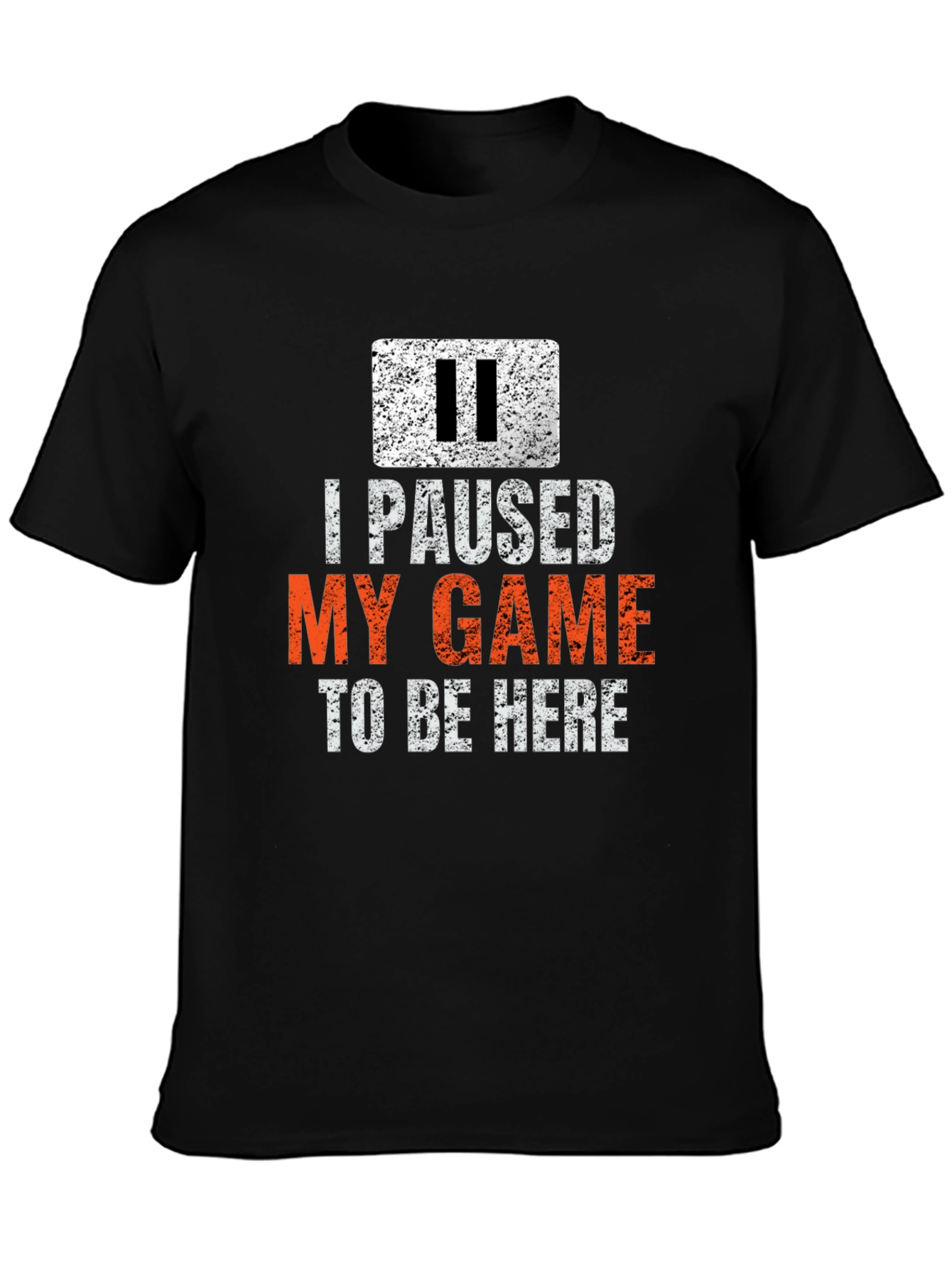 I Paused My Game T-Shirt - Gamer Novelty Tee