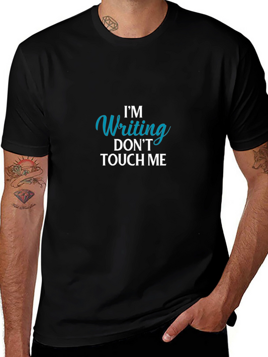 Im Writing Dont Touch Me Black T-Shirt