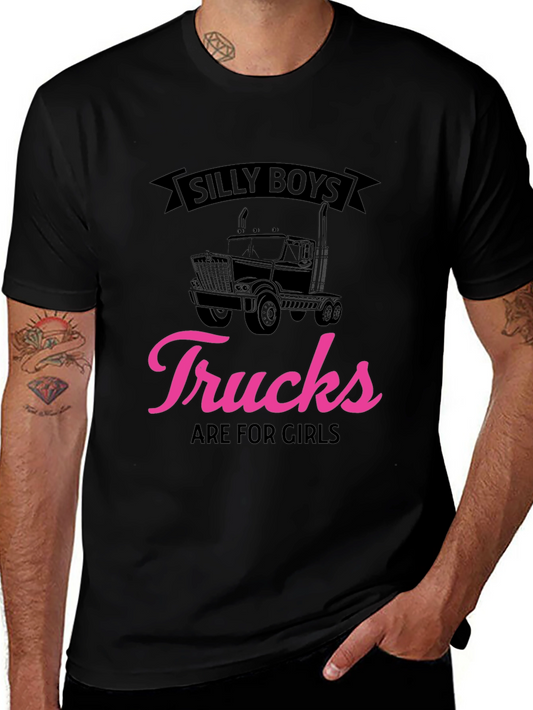 Silly Boys Trucks Are for Girls Black T-Shirt