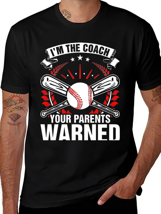 Im The Coach Your Parents Warned Baseball T-Shirt