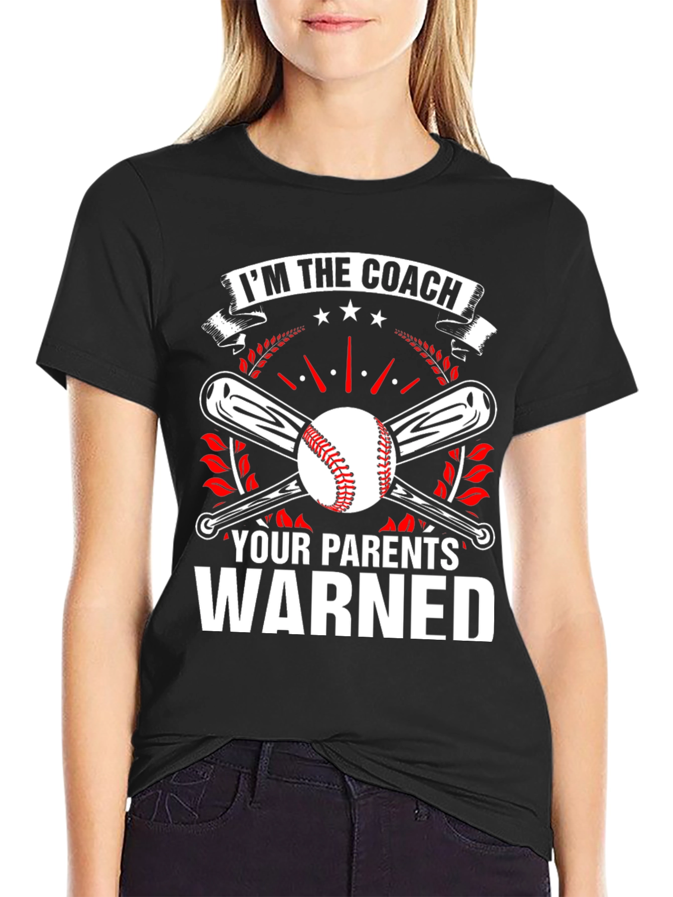 Im The Coach Your Parents Warned Baseball T-Shirt
