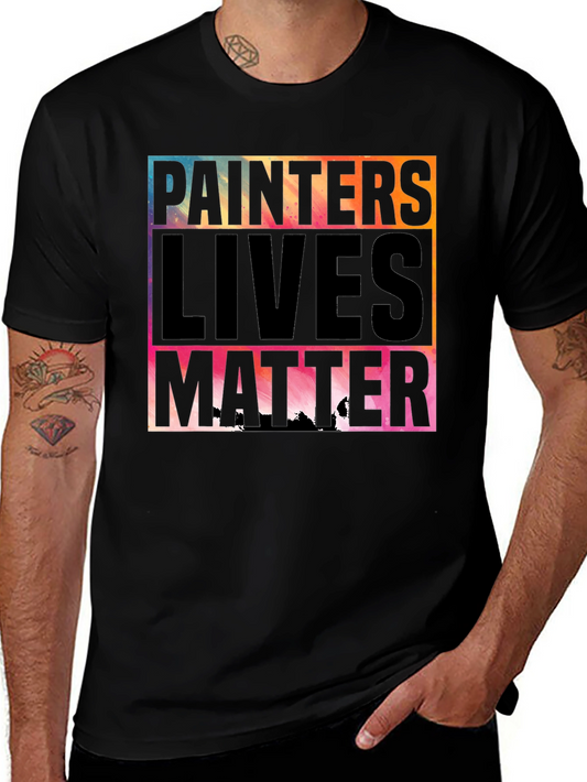 Painters Lives Matter Graphic T-Shirt