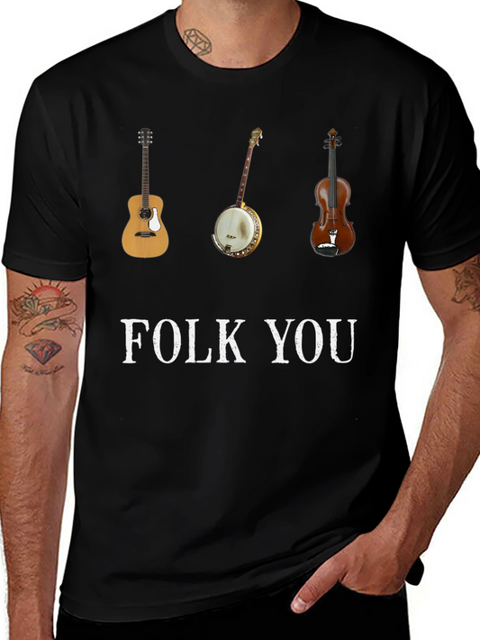 Folk You Music T-Shirt | Guitar Banjo Violin | Cotton Tee