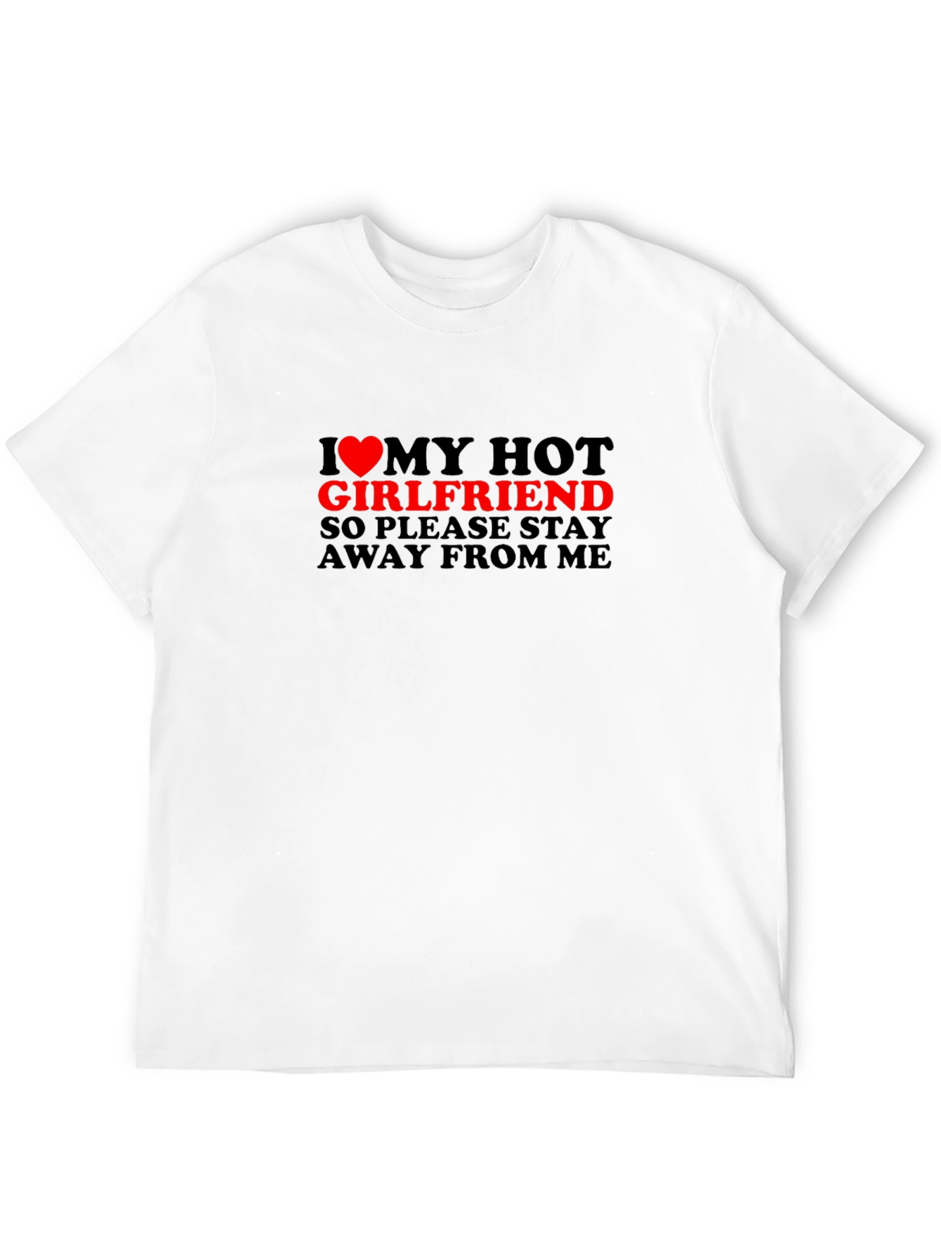 I Love My Hot Girlfriend Graphic Tee