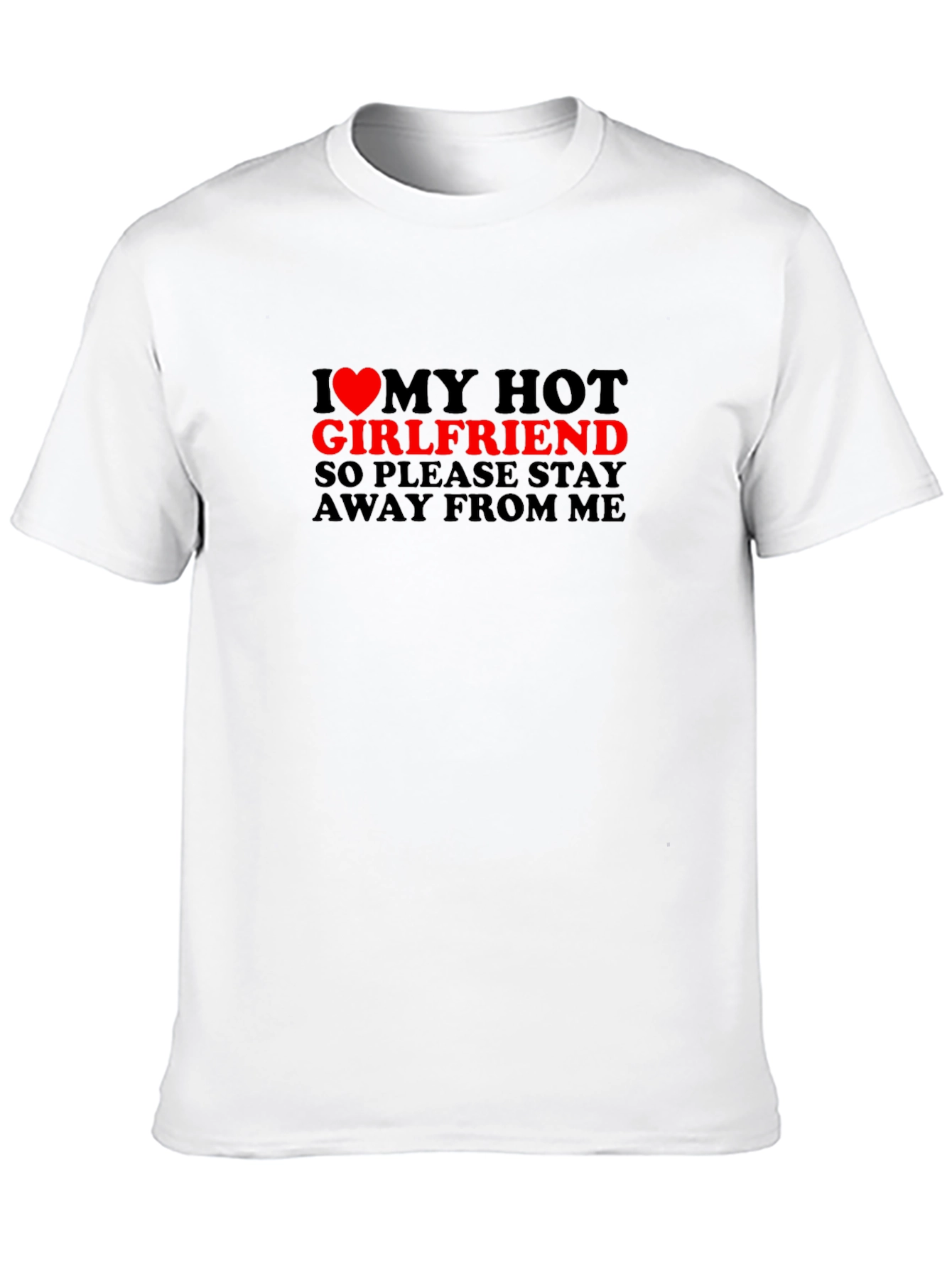 I Love My Hot Girlfriend Graphic Tee