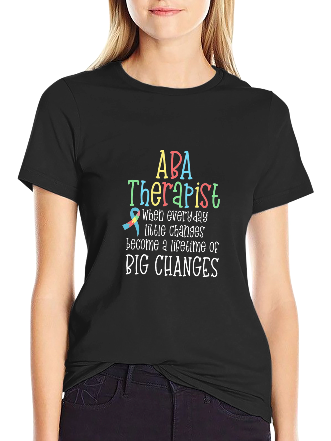 ABA Therapist T-Shirt: Lifetime of Big Changes