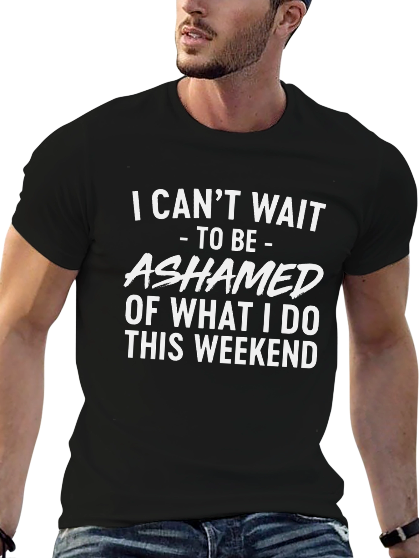 Ashamed of What I Do This Weekend T-Shirt