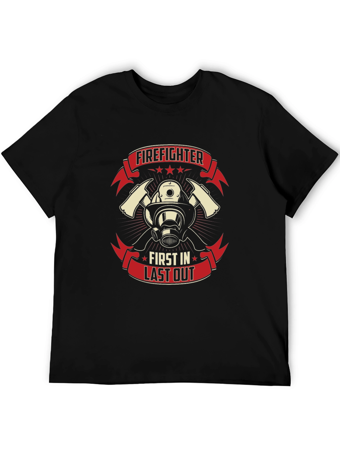 Firefighter First In Last Out Graphic T-Shirt