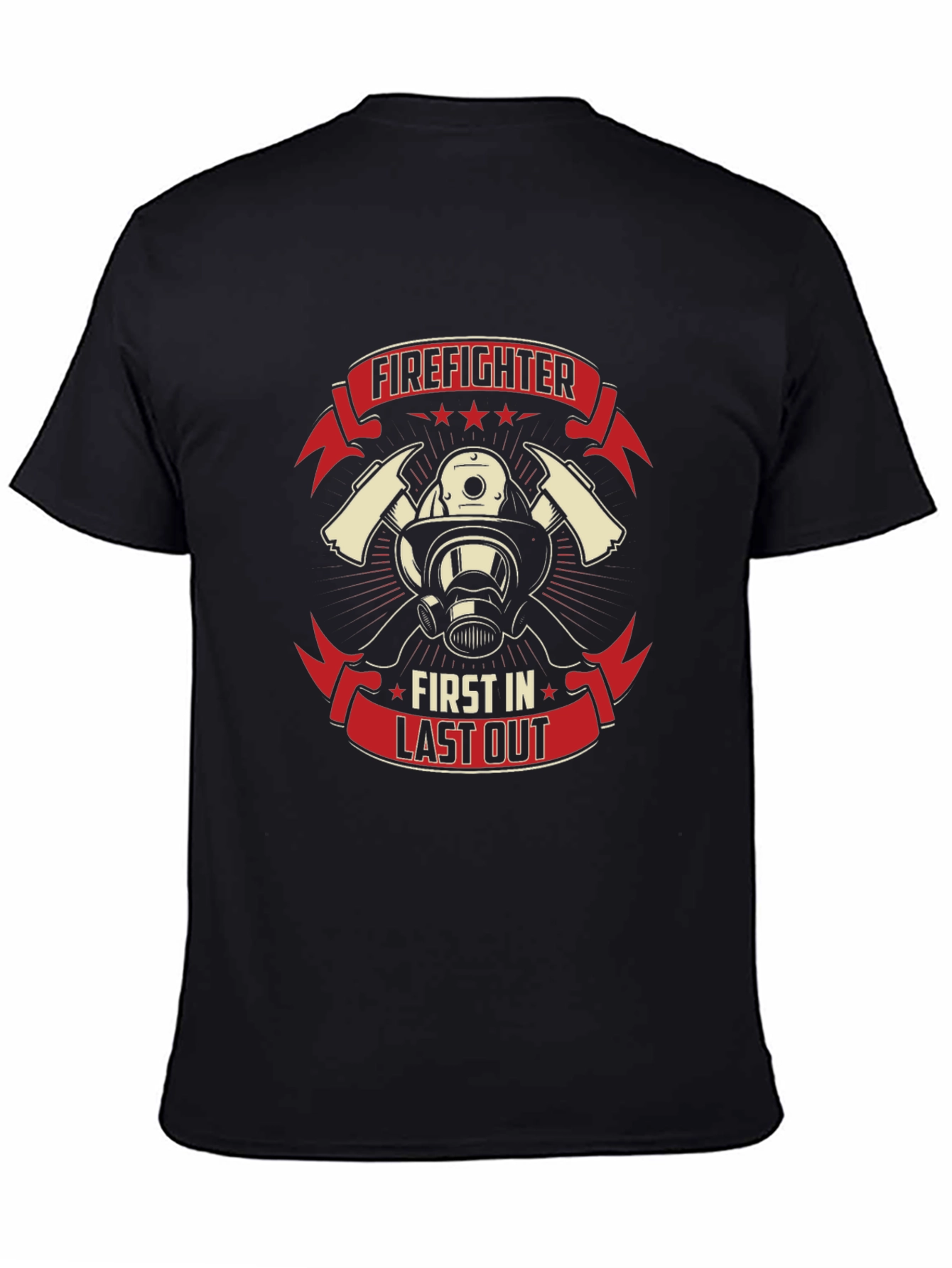 Firefighter First In Last Out Graphic T-Shirt