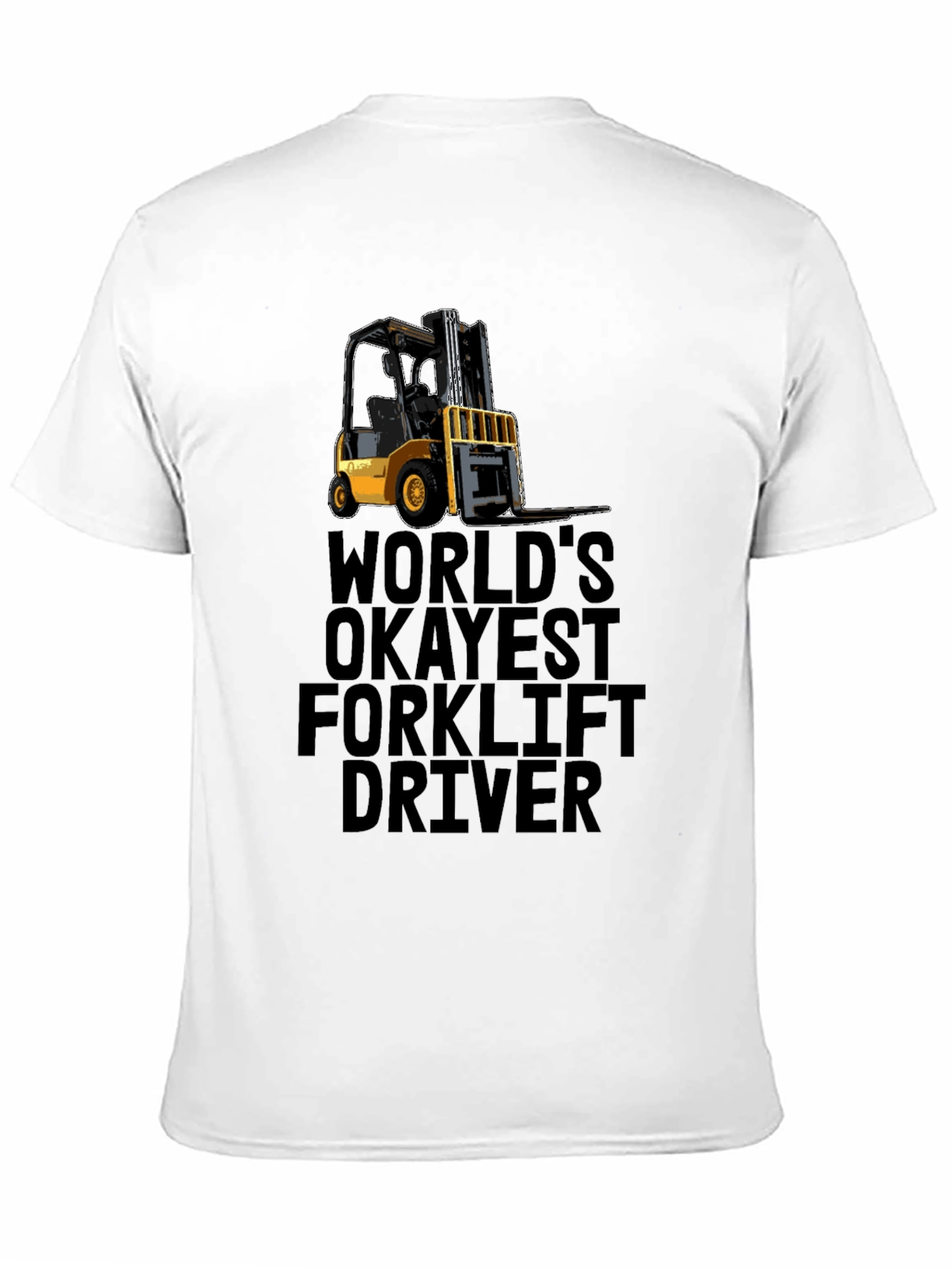 Worlds Okayest Forklift Driver Black T-Shirt