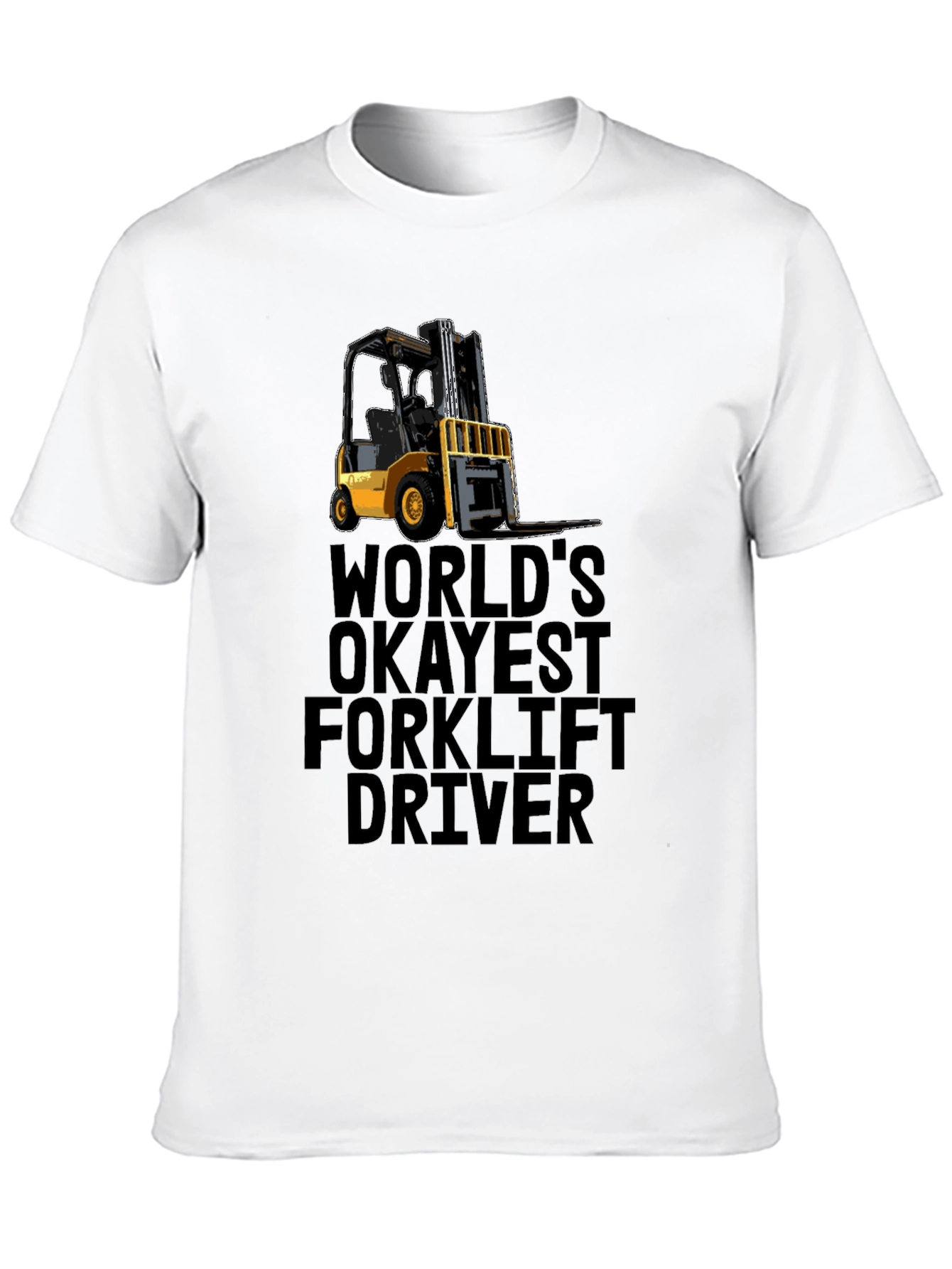 Worlds Okayest Forklift Driver Black T-Shirt