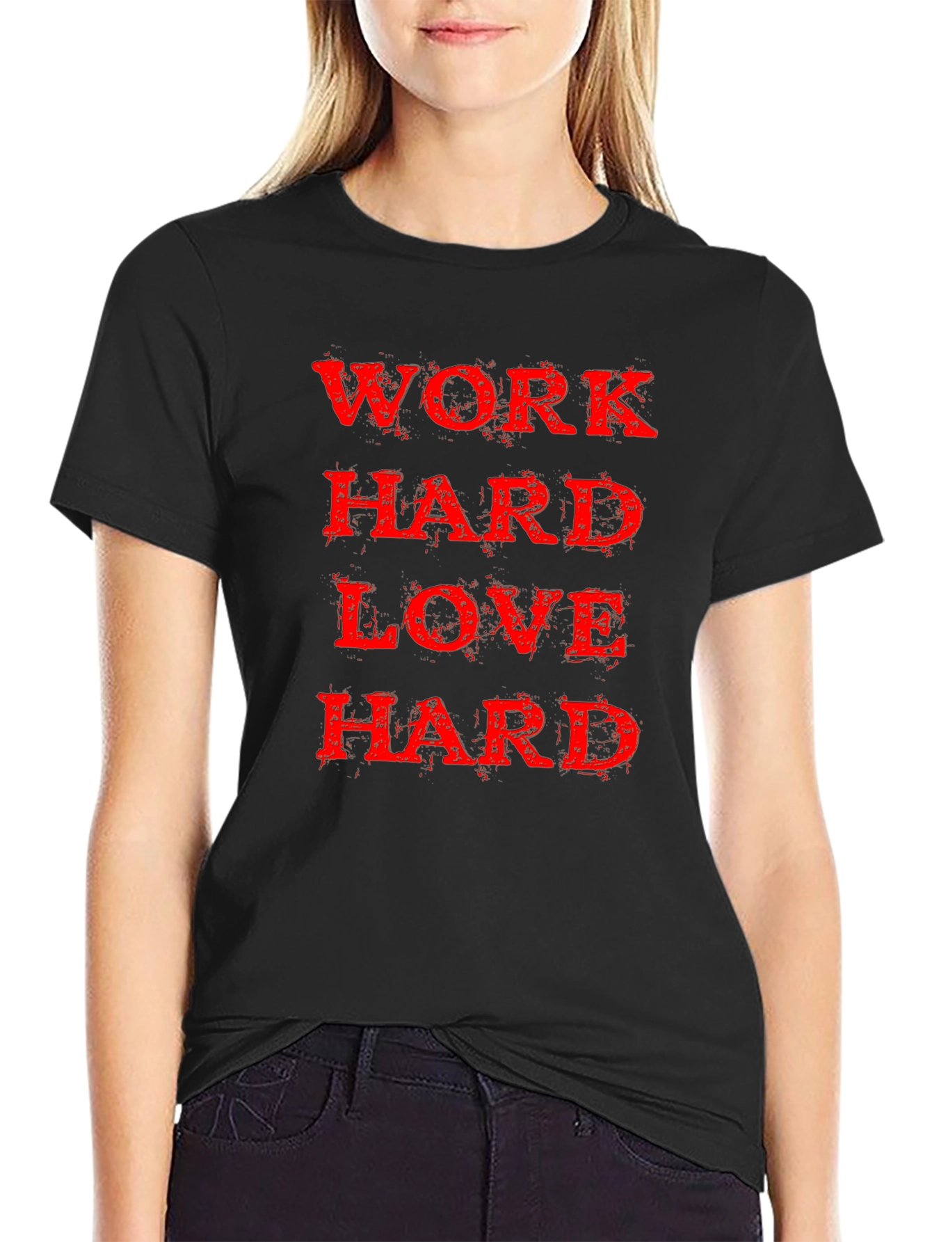 Work Hard Love Hard Black T-Shirt