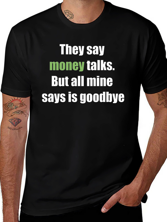 Money Talks Funny Graphic Tee