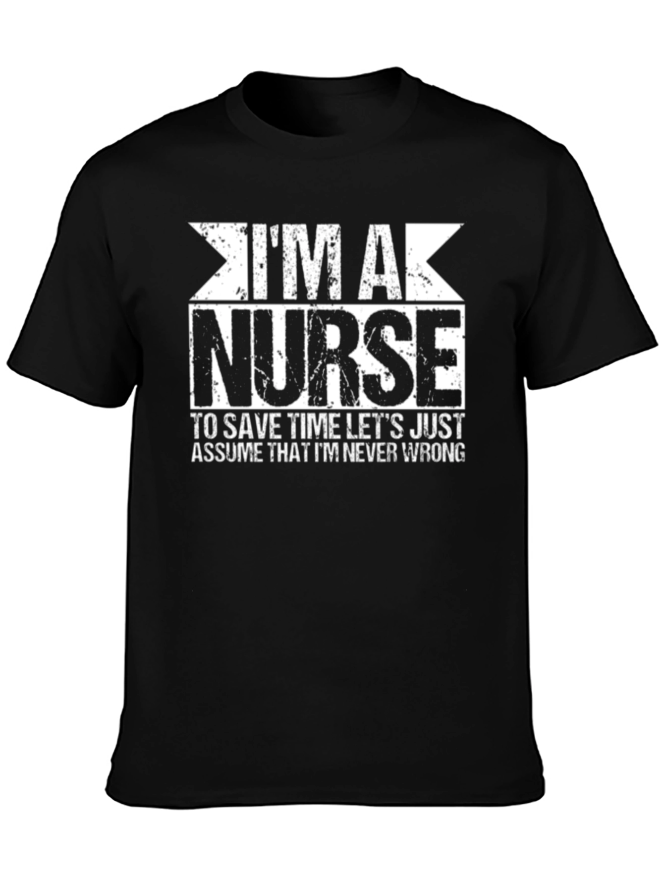 Im a Nurse T-Shirt - Funny Slogan Tee