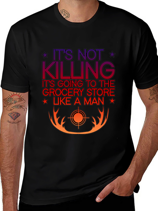 Its Not Killing T-Shirt Grocery Store Humor Tee