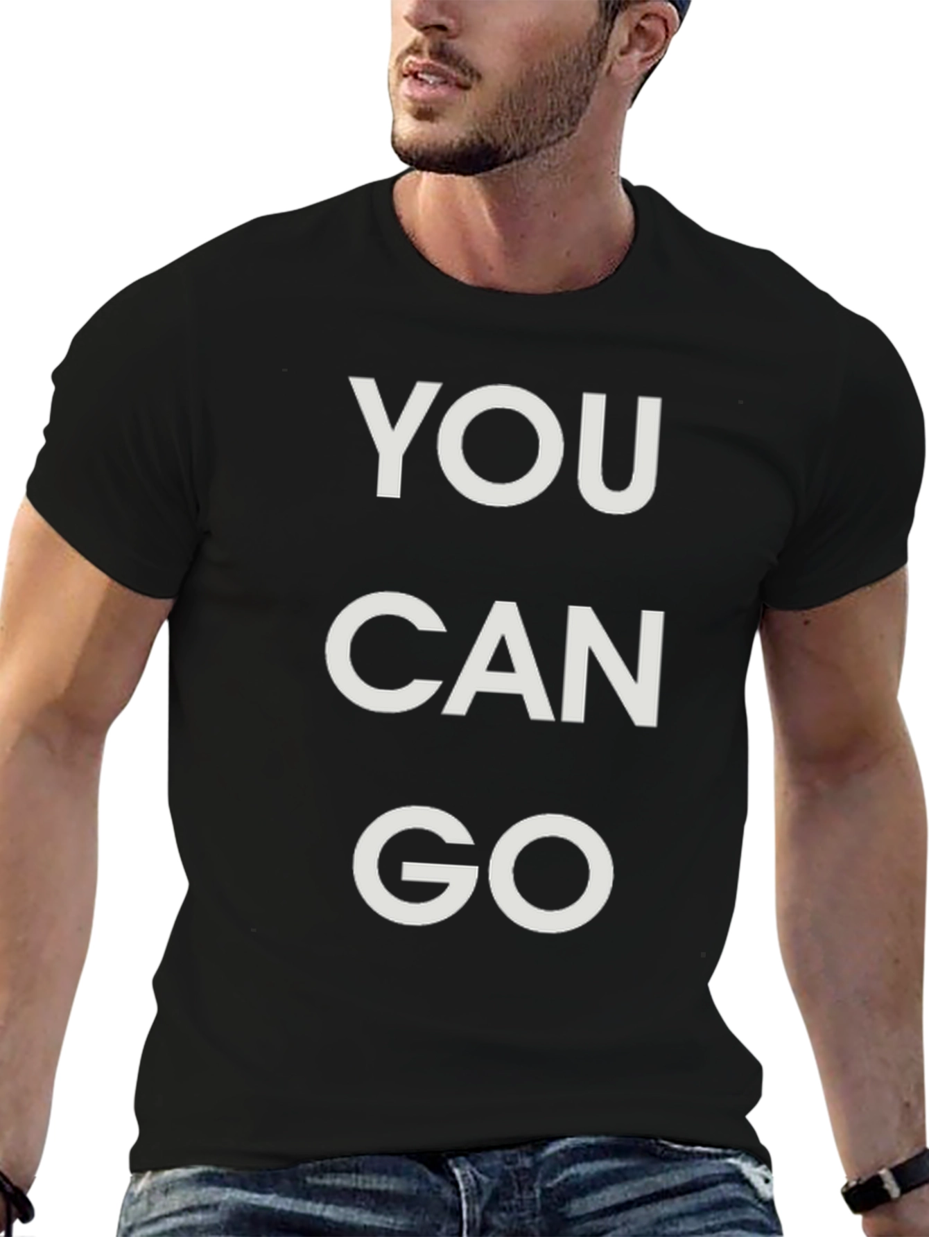You Can Go Graphic T-Shirt