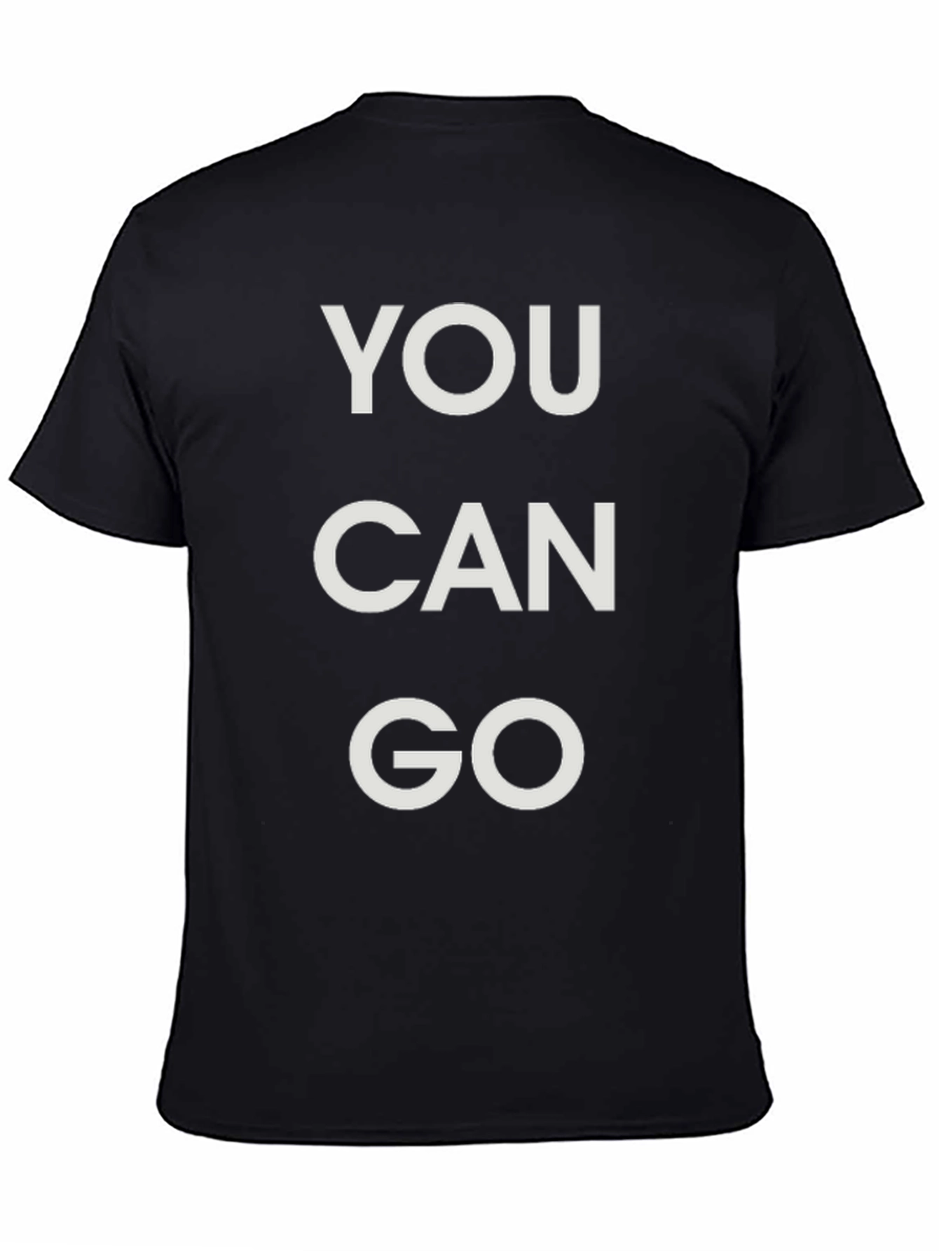 You Can Go Graphic T-Shirt