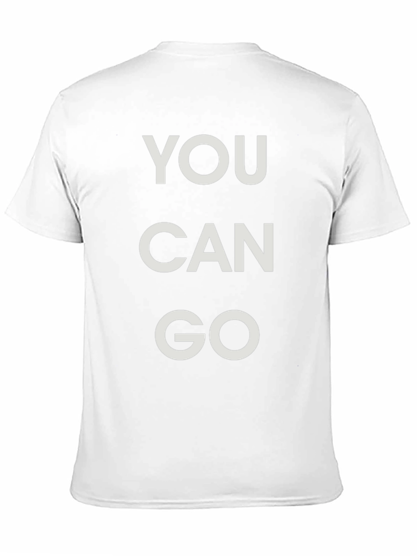 You Can Go Graphic T-Shirt