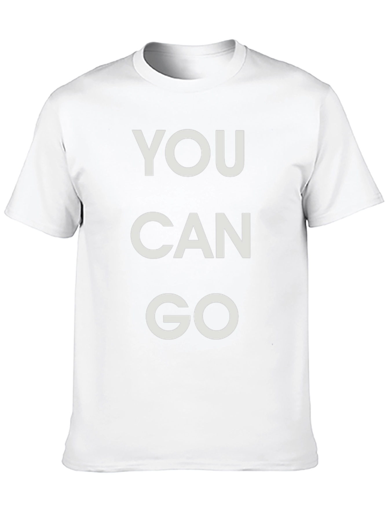 You Can Go Graphic T-Shirt