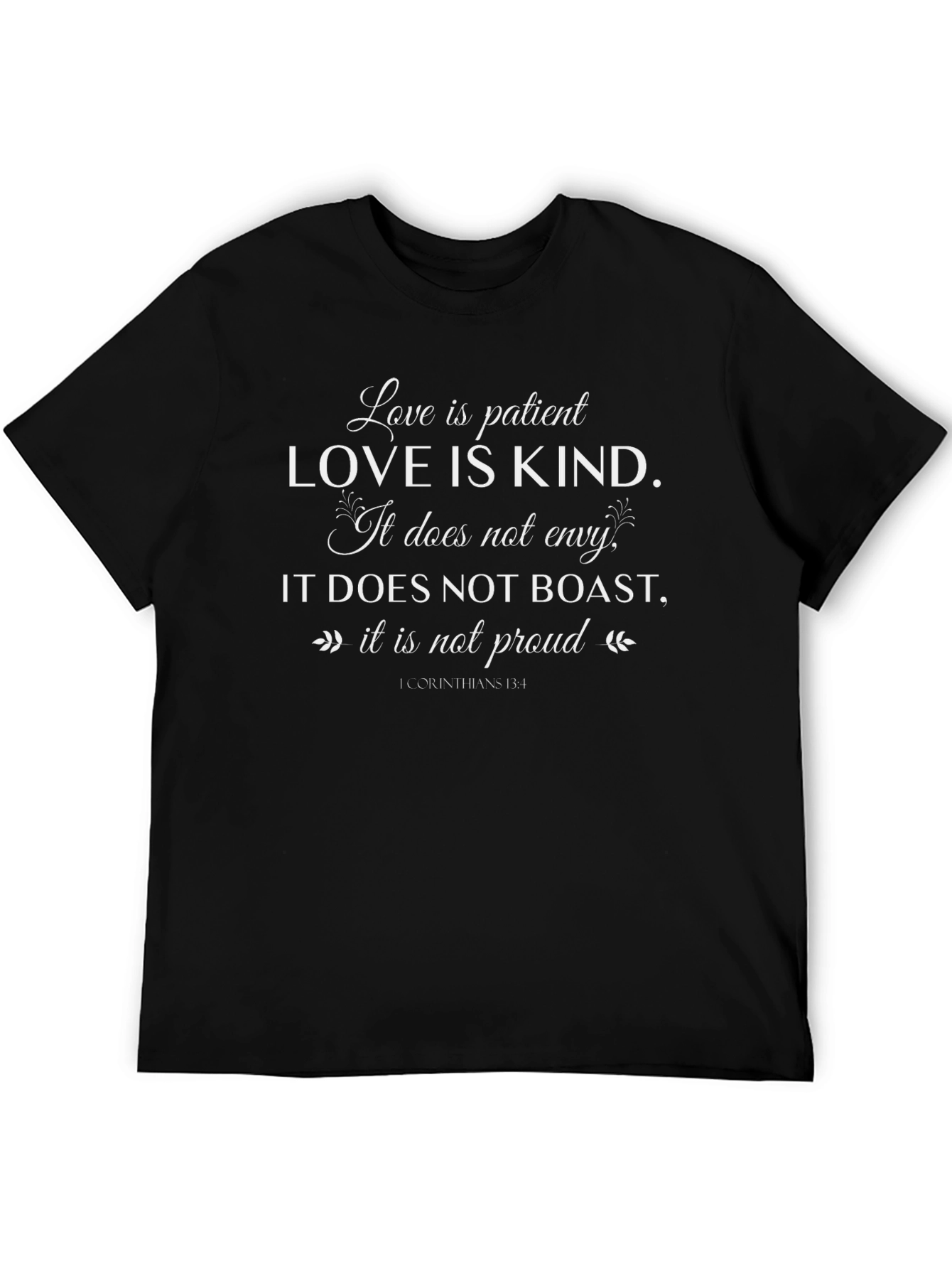 Love is Patient T-Shirt - Inspirational Verse