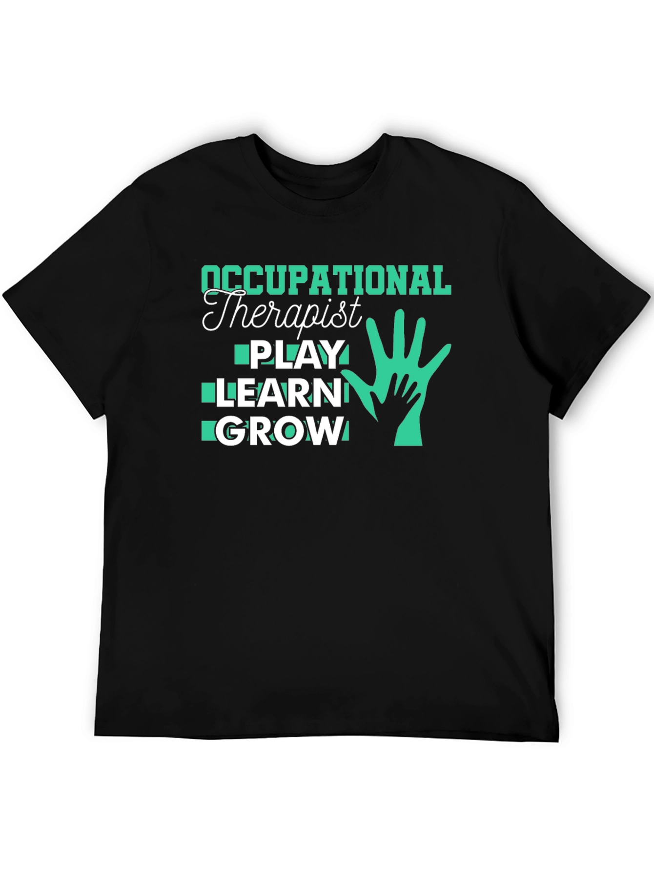 Occupational Therapist Play Learn Grow Black T-Shirt