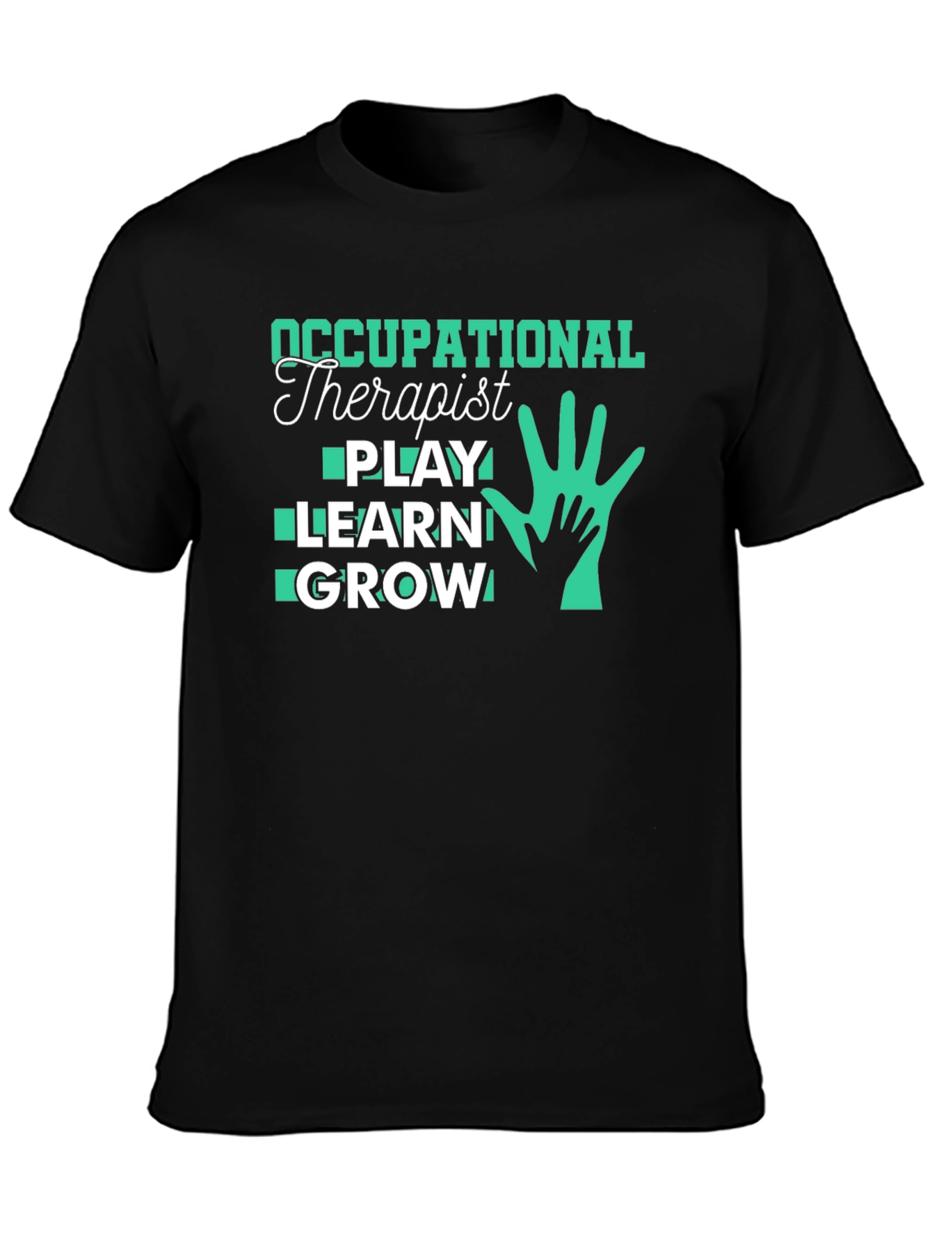 Occupational Therapist Play Learn Grow Black T-Shirt