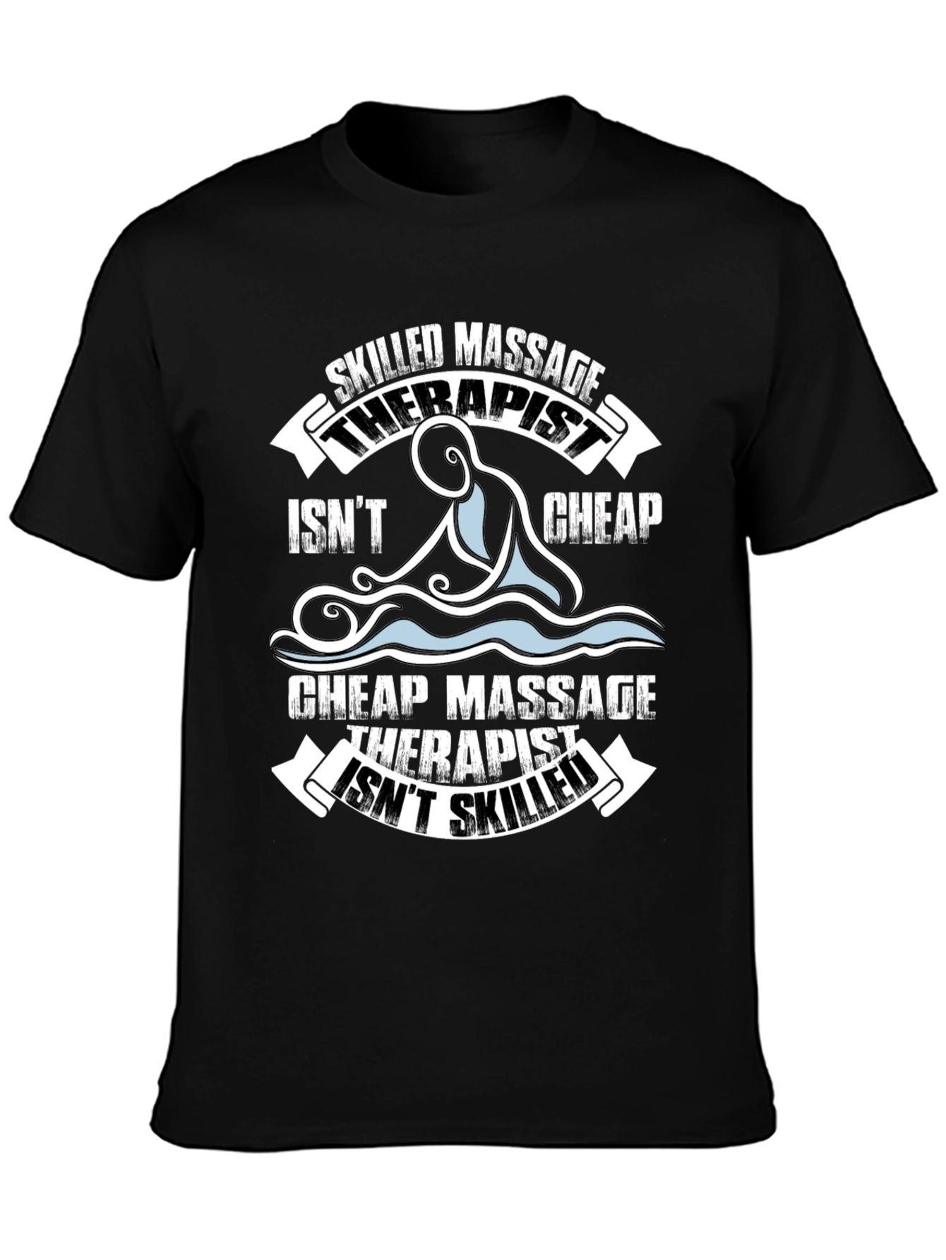 Skilled Massage Therapist Funny Graphic T-Shirt