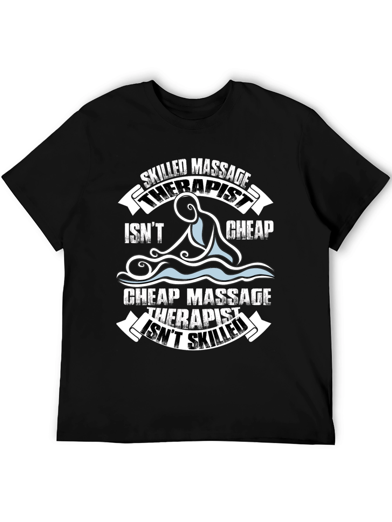 Skilled Massage Therapist Funny Graphic T-Shirt