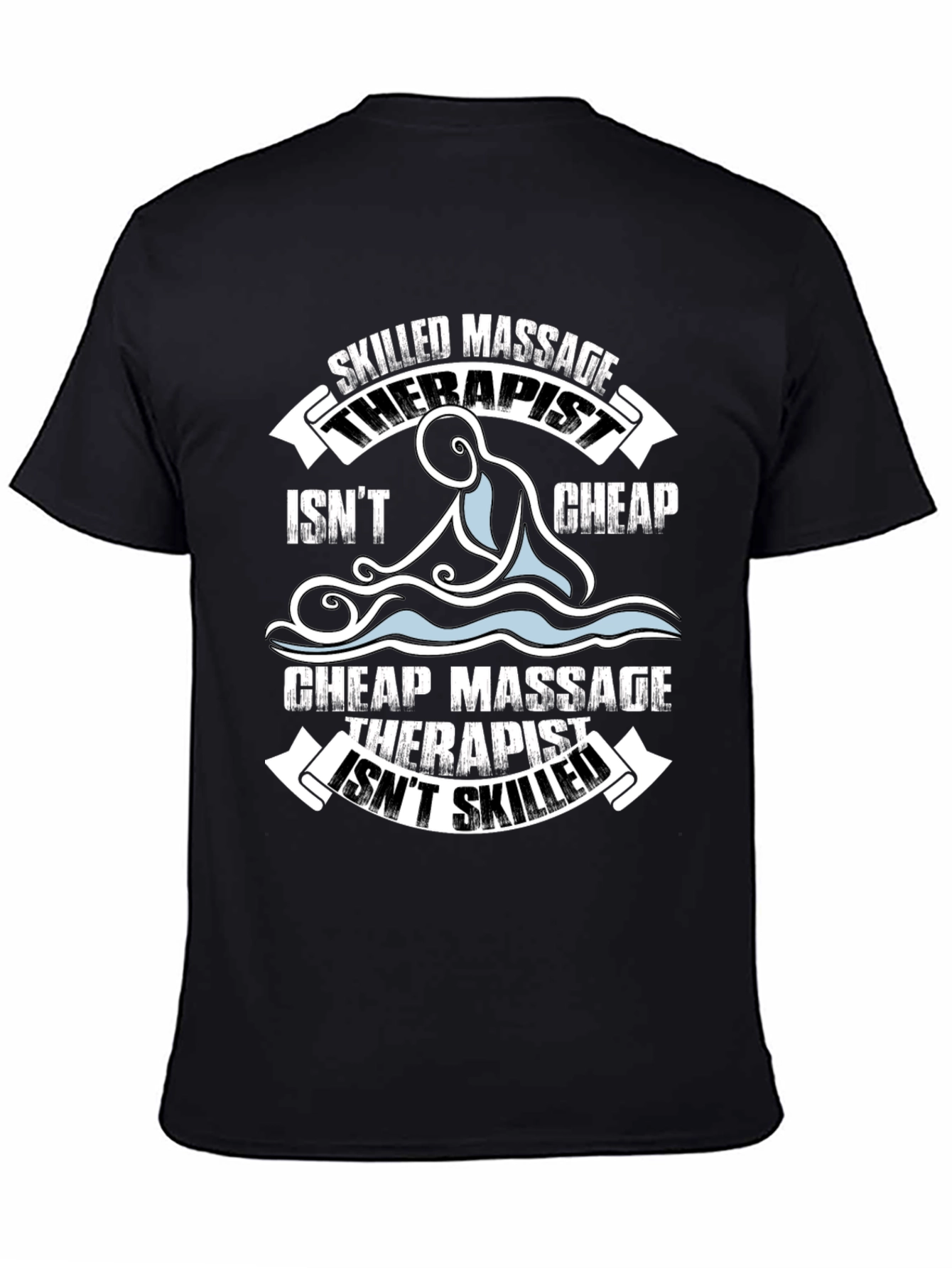 Skilled Massage Therapist Funny Graphic T-Shirt
